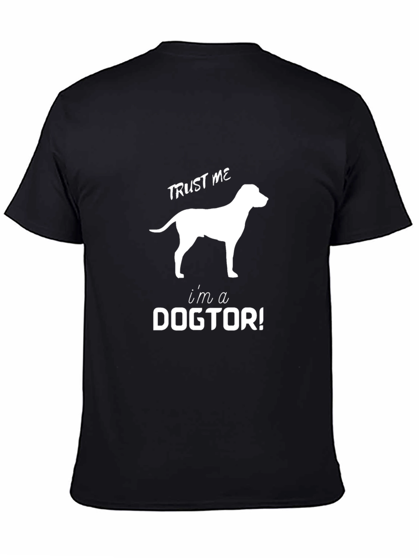 Trust Me Im A Dogtor Black T-Shirt
