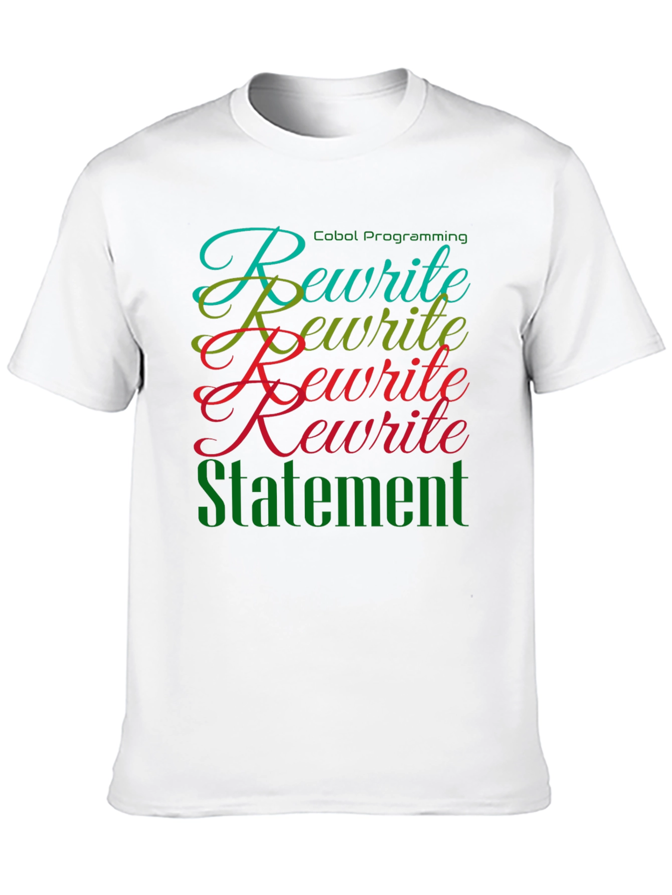 COBOL Rewrite Statement T-Shirt - Programmer Humor
