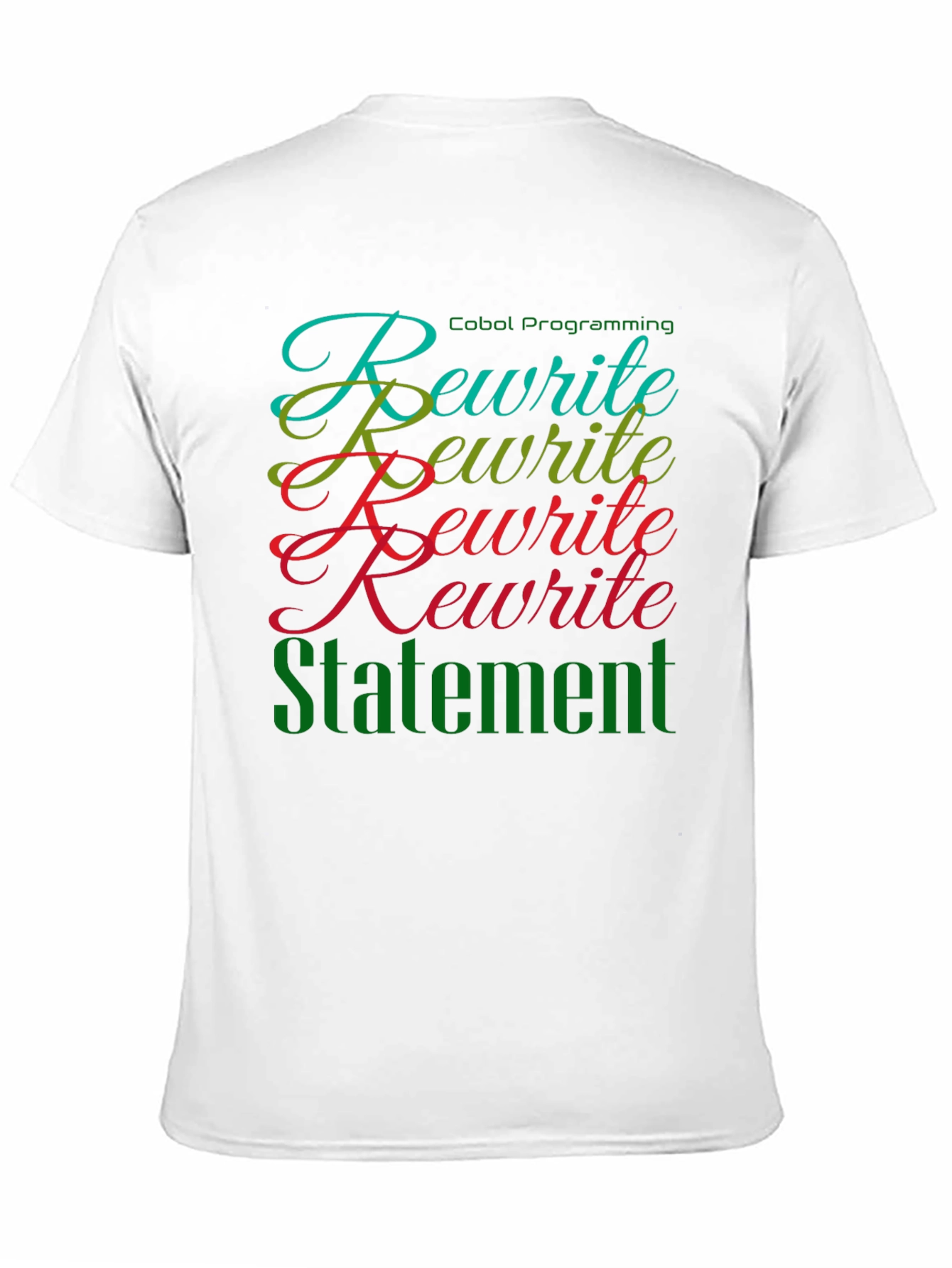 COBOL Rewrite Statement T-Shirt - Programmer Humor