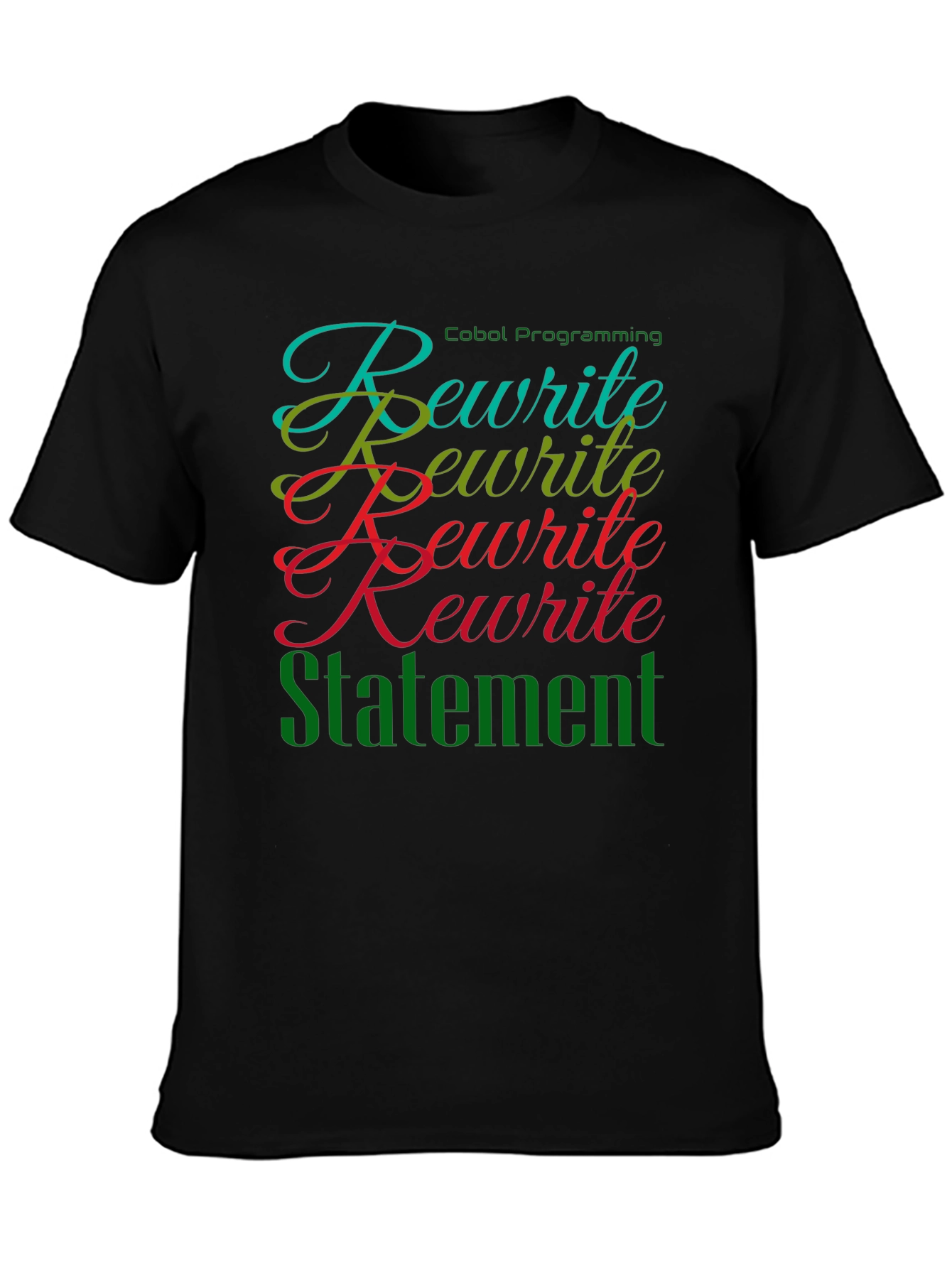 COBOL Rewrite Statement T-Shirt - Programmer Humor
