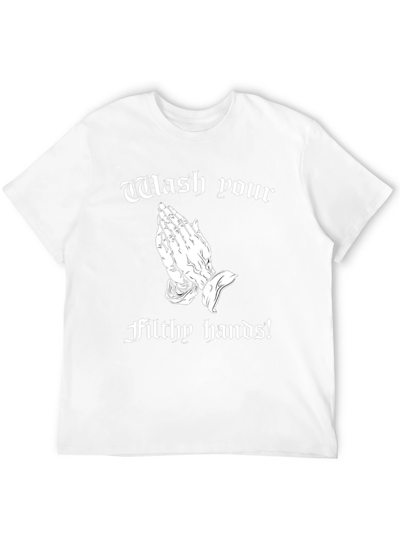 Wash Your Filthy Hands Graphic Tee