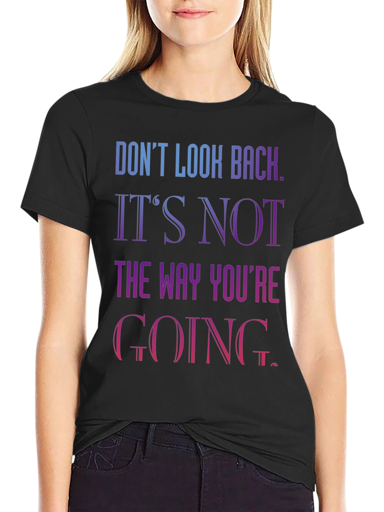 Motivational Graphic Tee - Dont Look Back T-Shirt