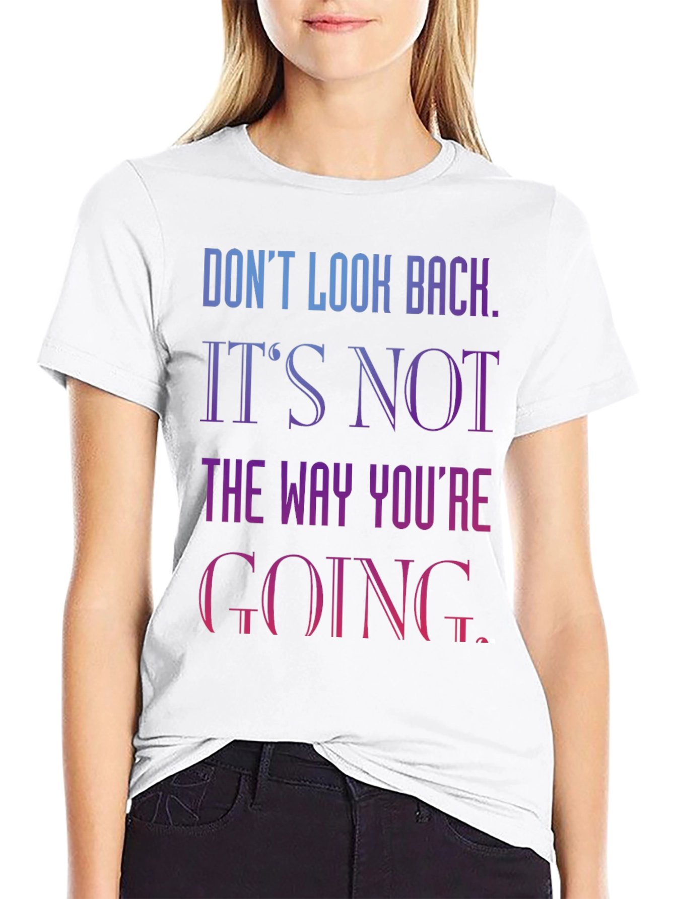Motivational Graphic Tee - Dont Look Back T-Shirt
