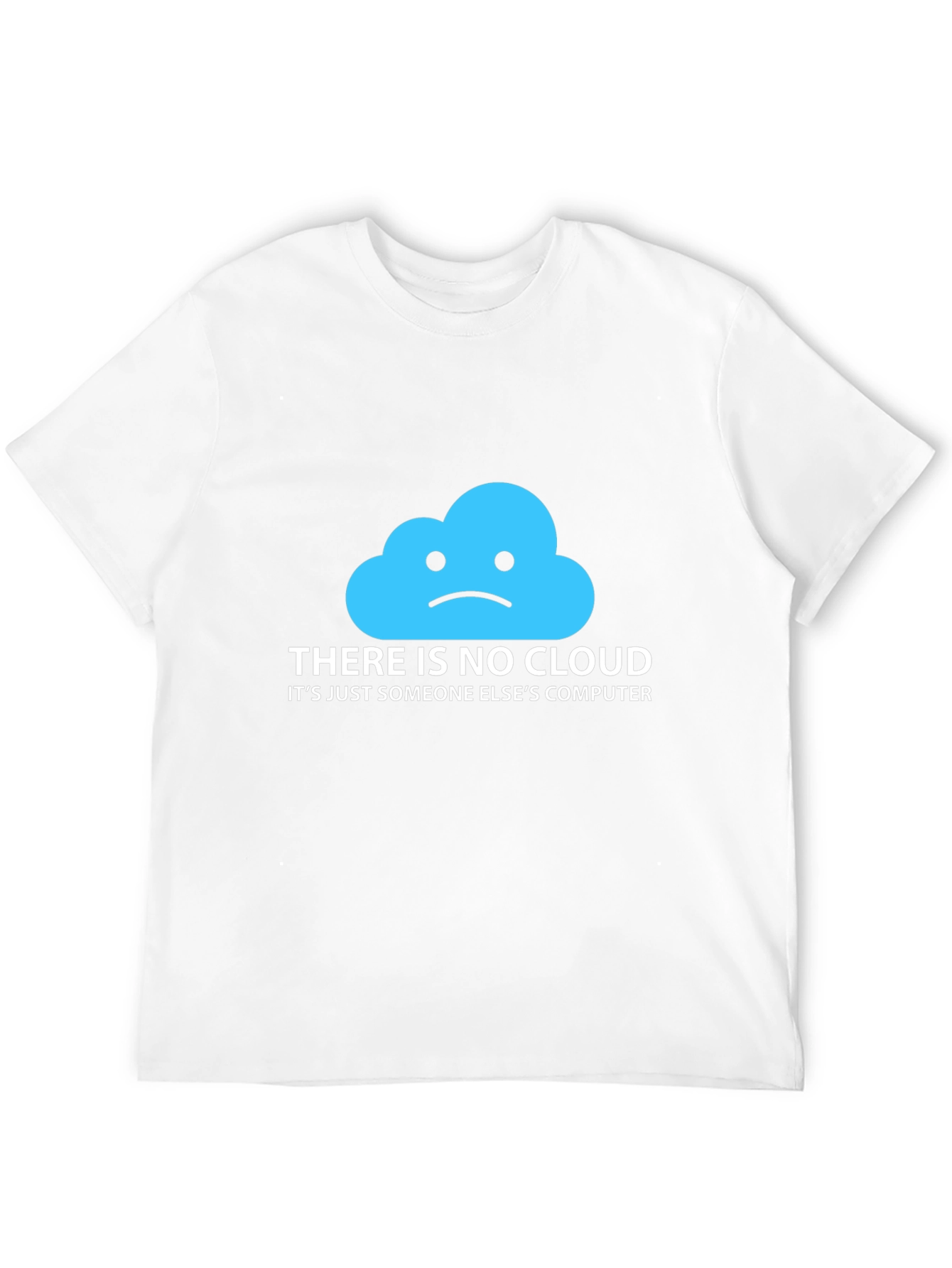 Funny Cloud Computing T-Shirt - Someone Elses Computer