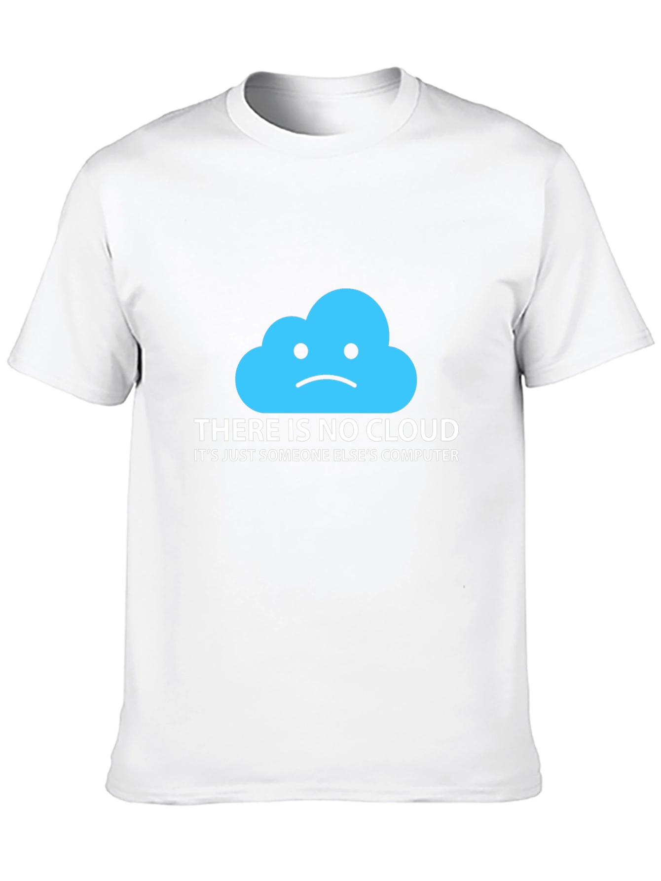 Funny Cloud Computing T-Shirt - Someone Elses Computer