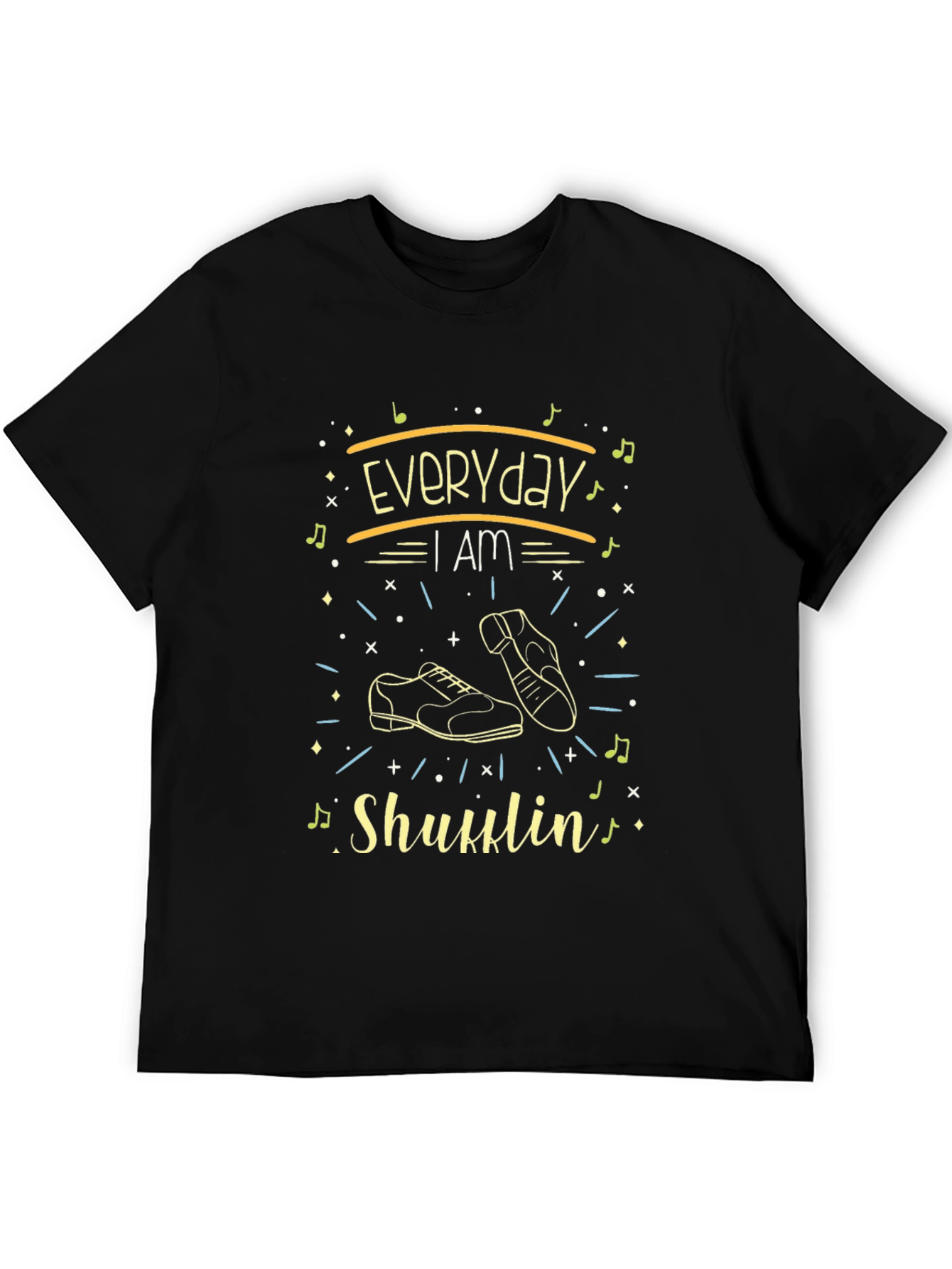 Everyday I am Shufflin Graphic Tee