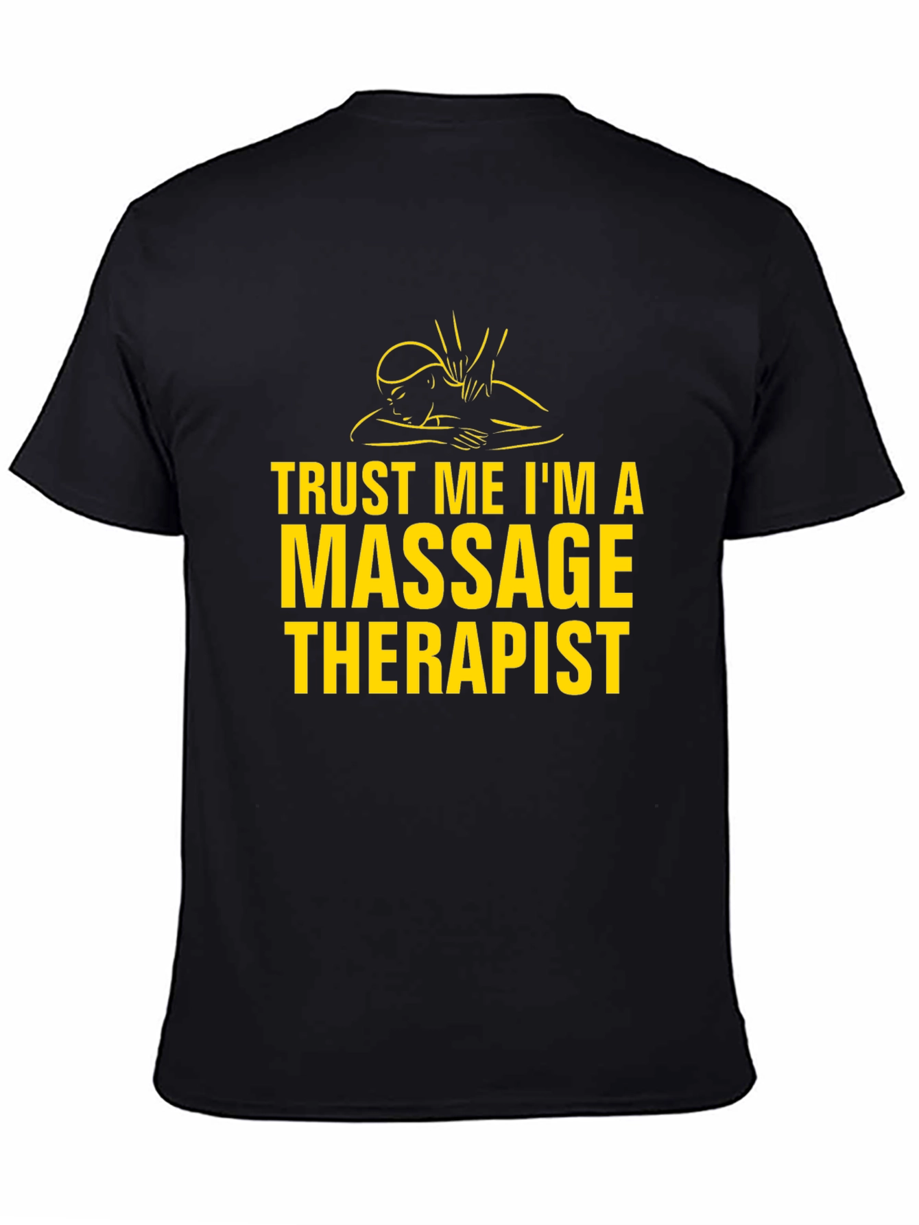 Trust Me Im A Massage Therapist Black T-Shirt