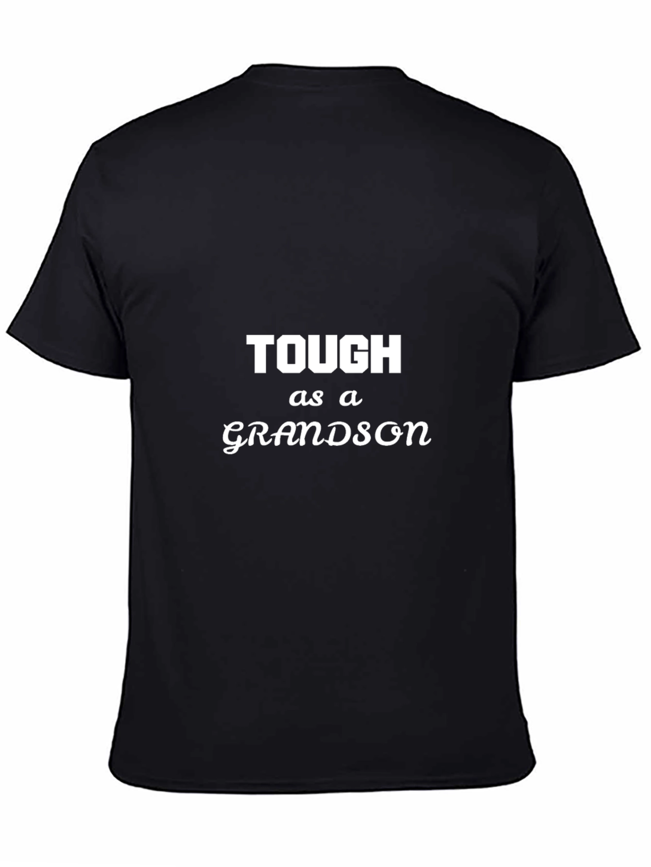 Tough as a Grandson Black T-Shirt