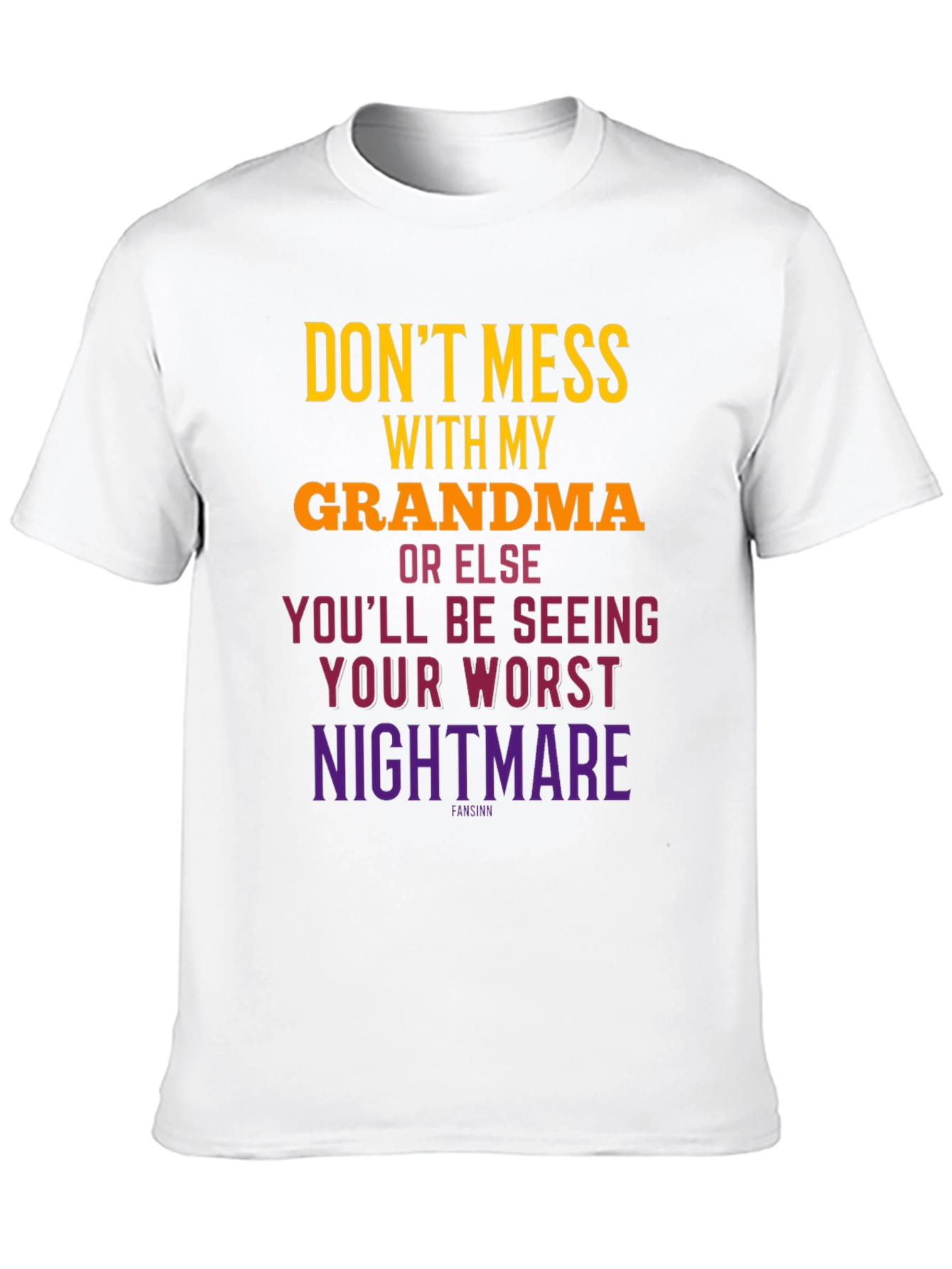 Dont Mess With Grandma T-Shirt