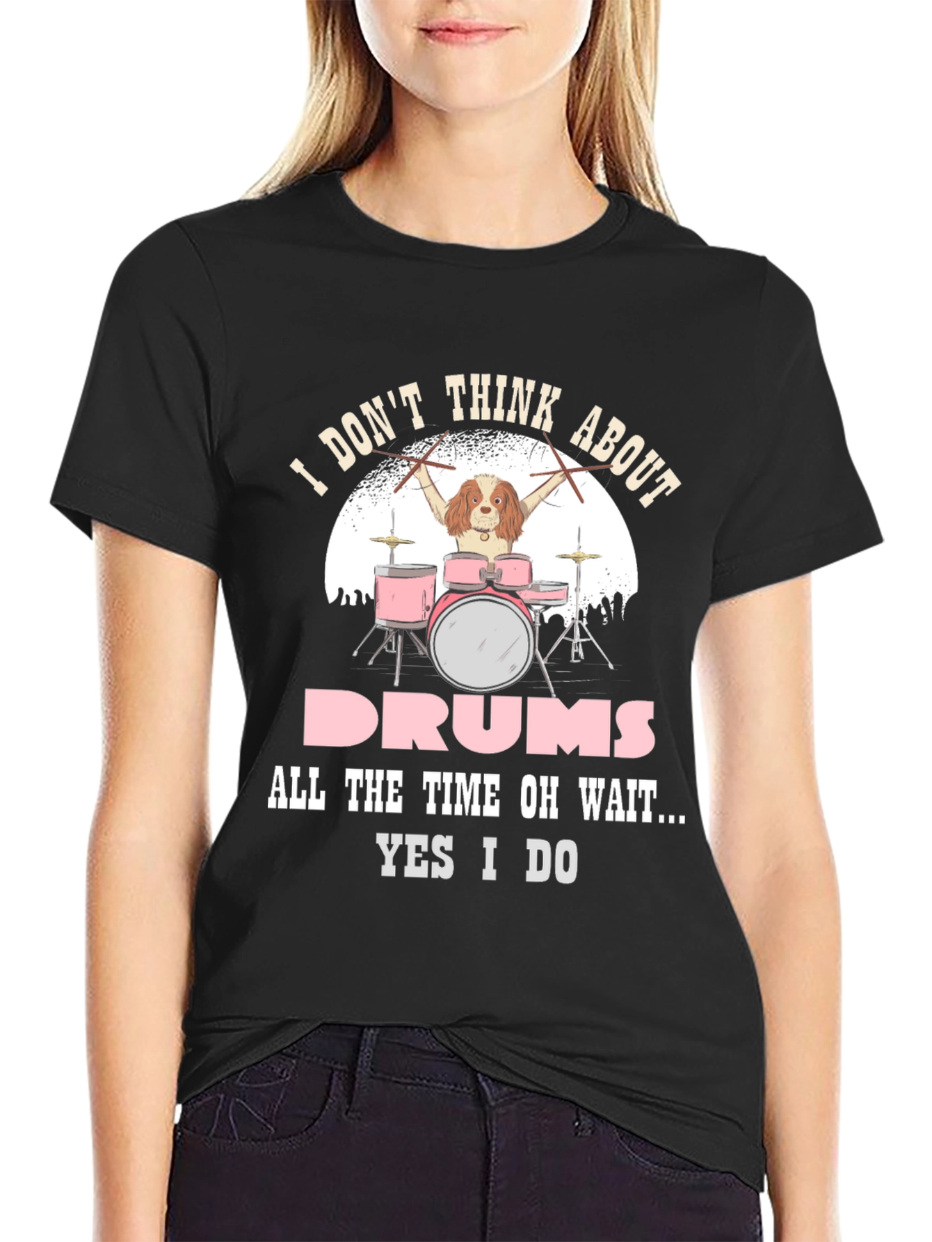 Dog Drummer T-Shirt: I Dont Think About Drums