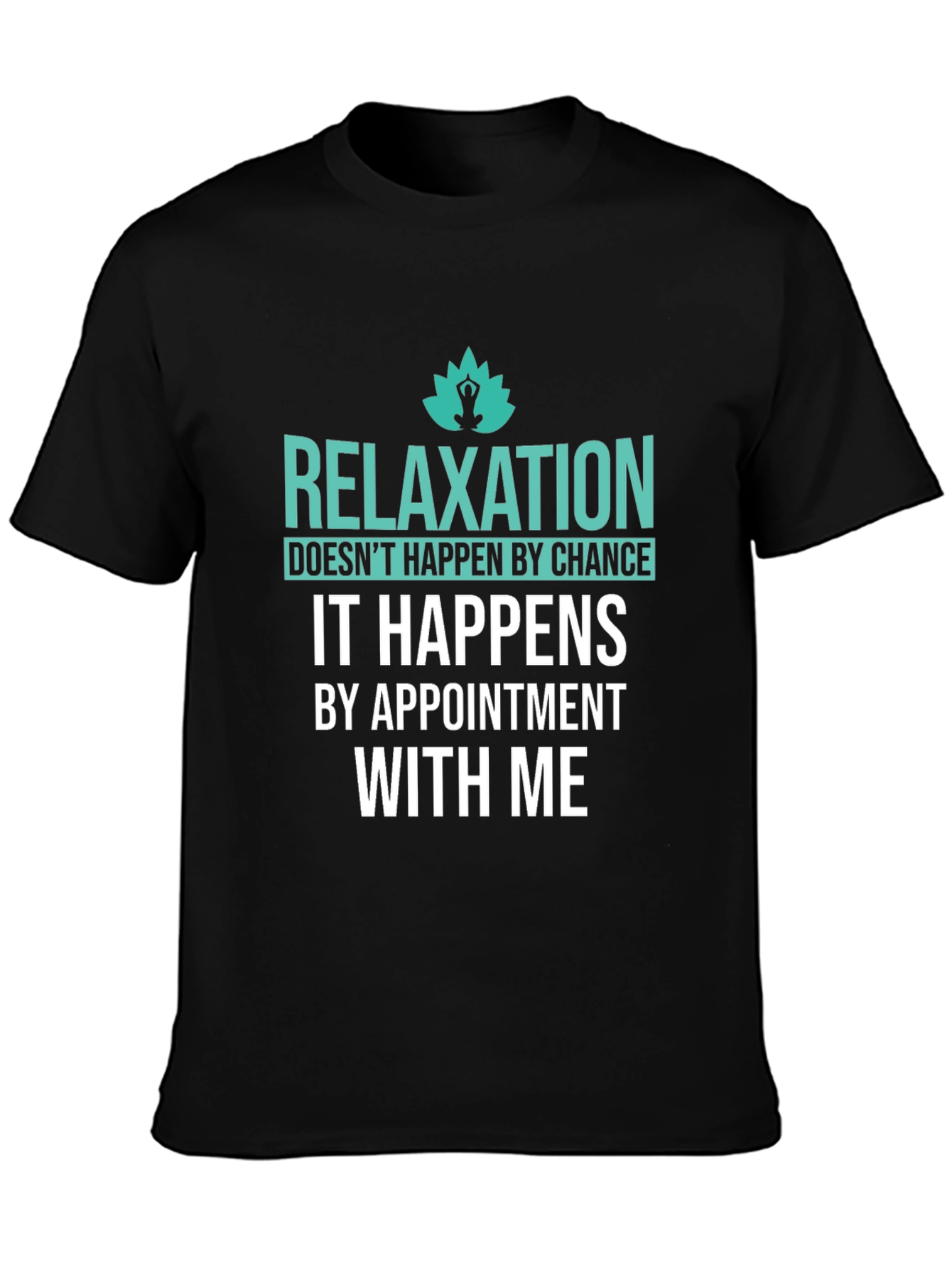 Relaxation Appointment T-Shirt