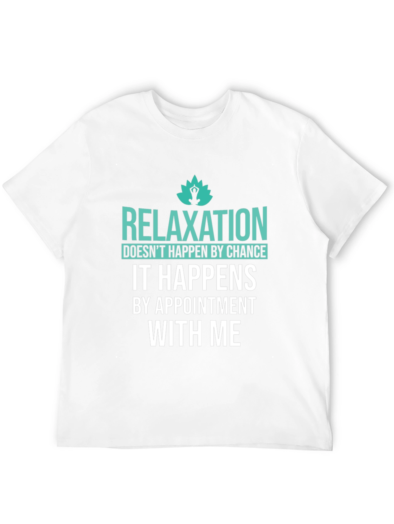 Relaxation Appointment T-Shirt