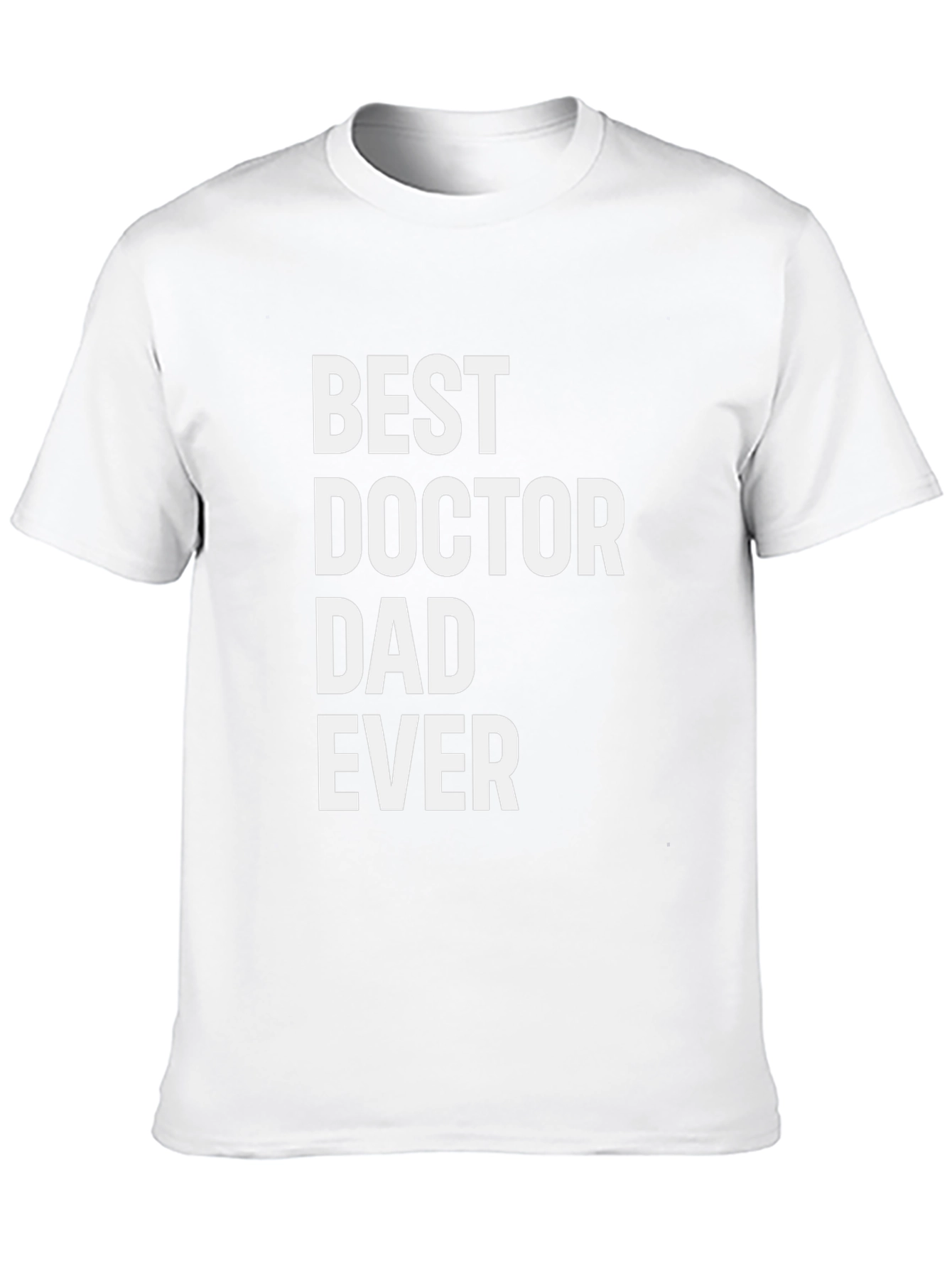 Best Doctor Dad Ever - Graphic T-Shirt