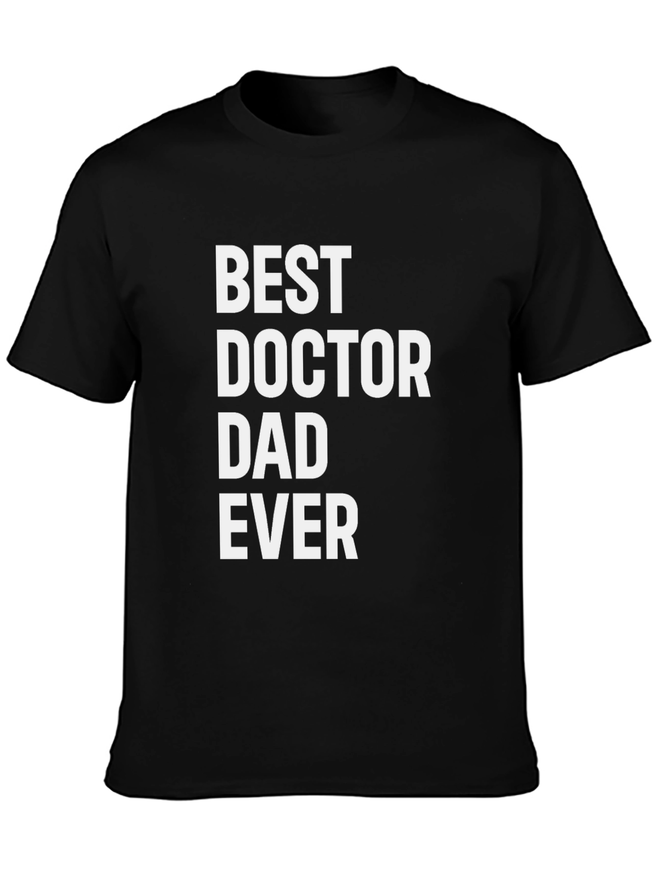 Best Doctor Dad Ever - Graphic T-Shirt