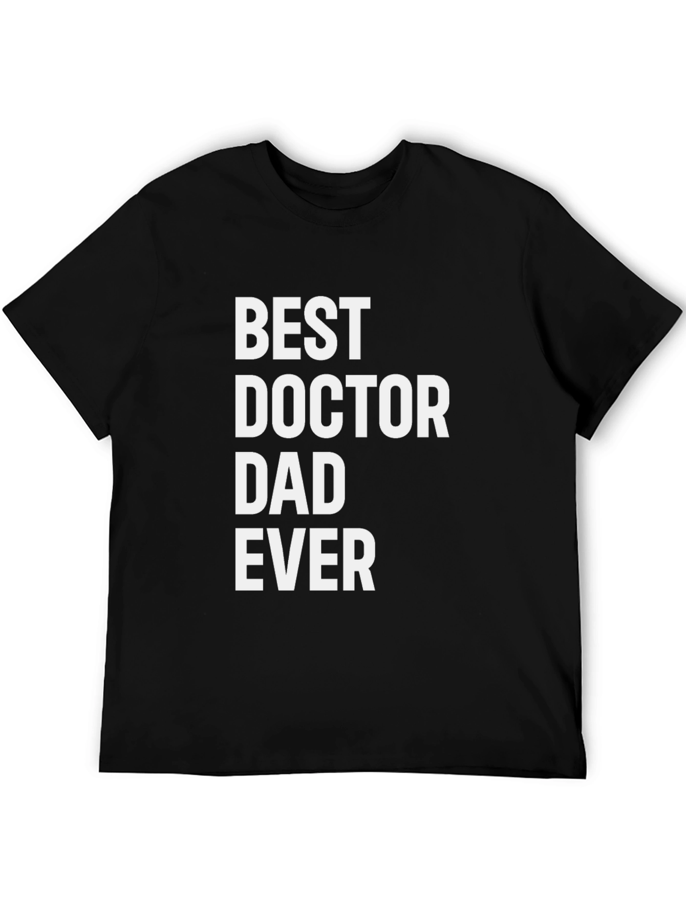 Best Doctor Dad Ever - Graphic T-Shirt