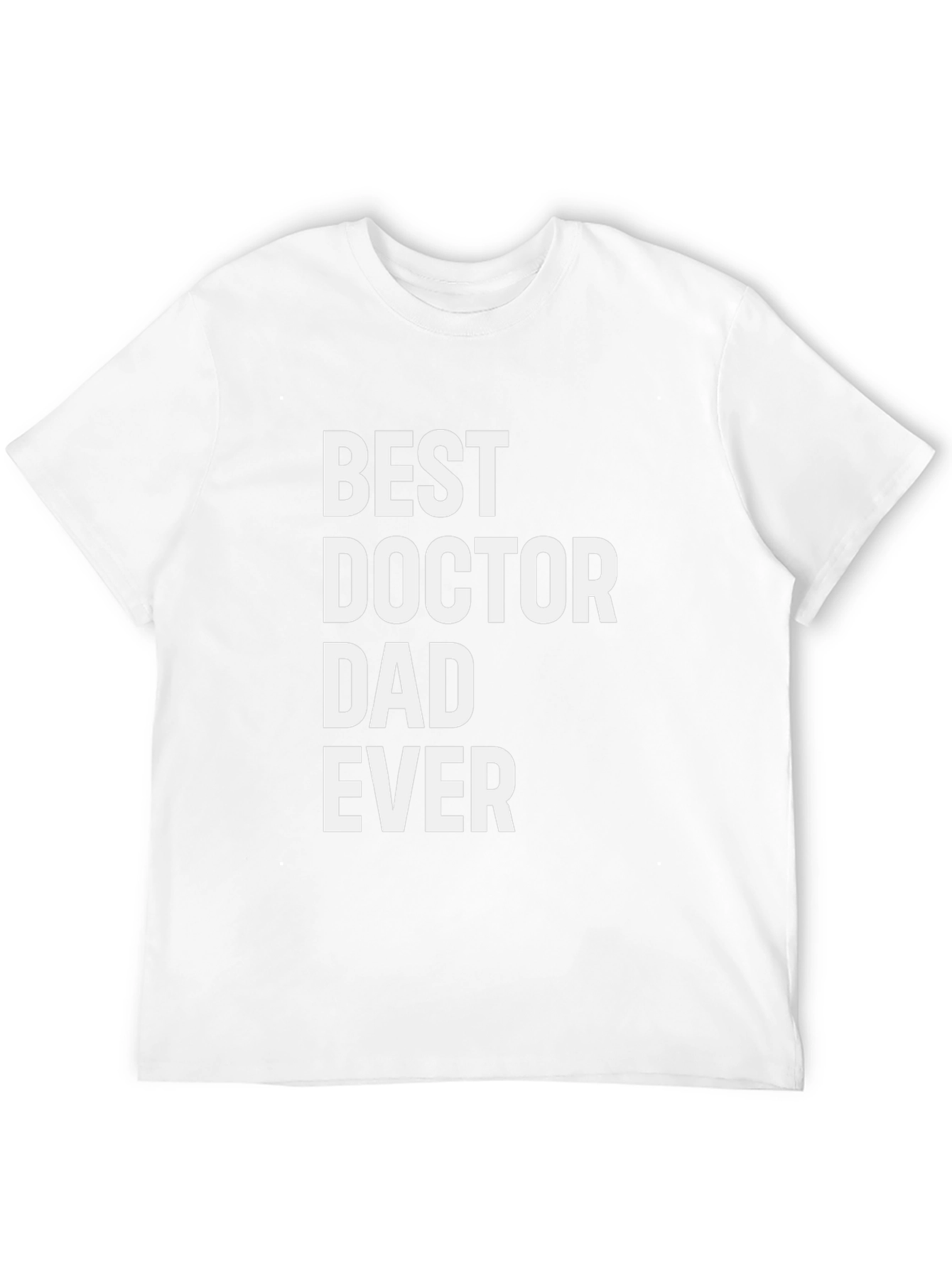 Best Doctor Dad Ever - Graphic T-Shirt