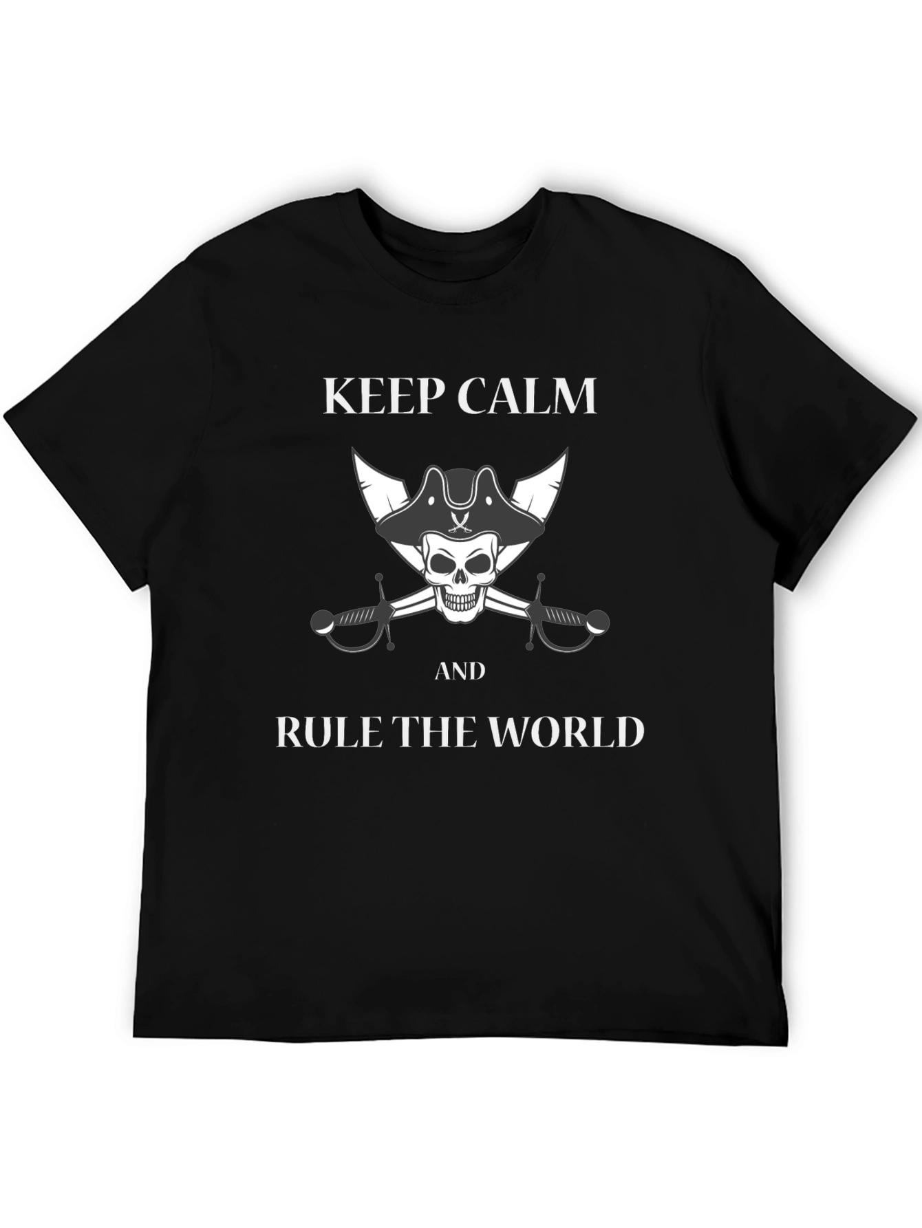Keep Calm and Rule the World T-Shirt