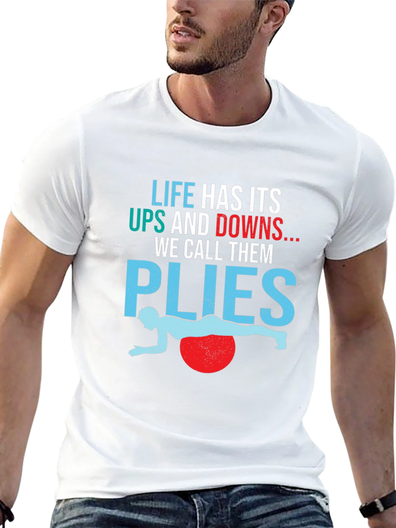 Life Has Its Ups and Downs Plyo Exercise T-Shirt