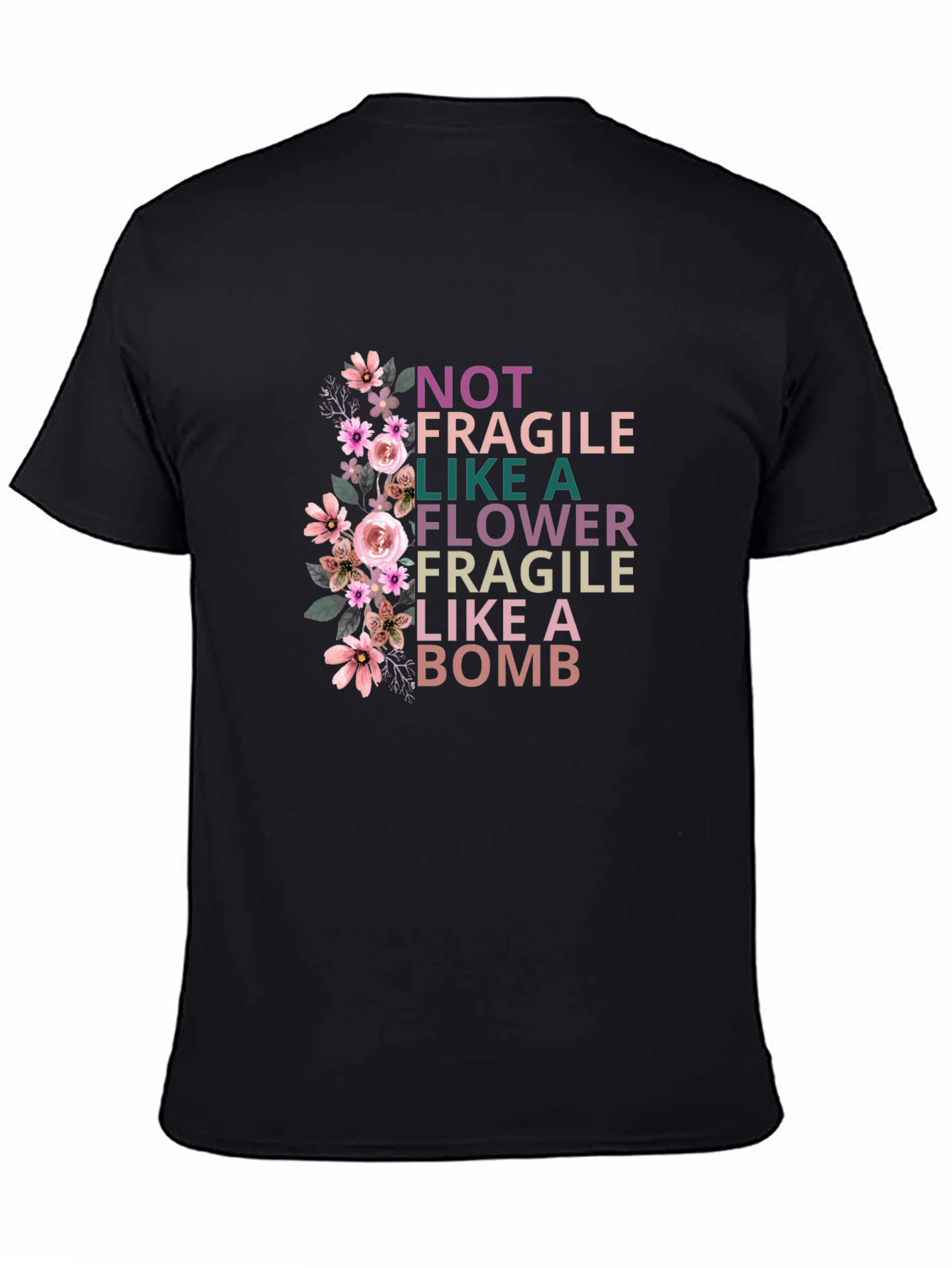 Not Fragile Like a Flower Bomb Graphic Tee