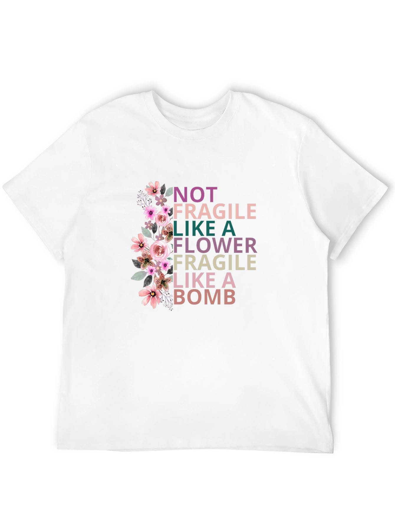 Not Fragile Like a Flower Bomb Graphic Tee