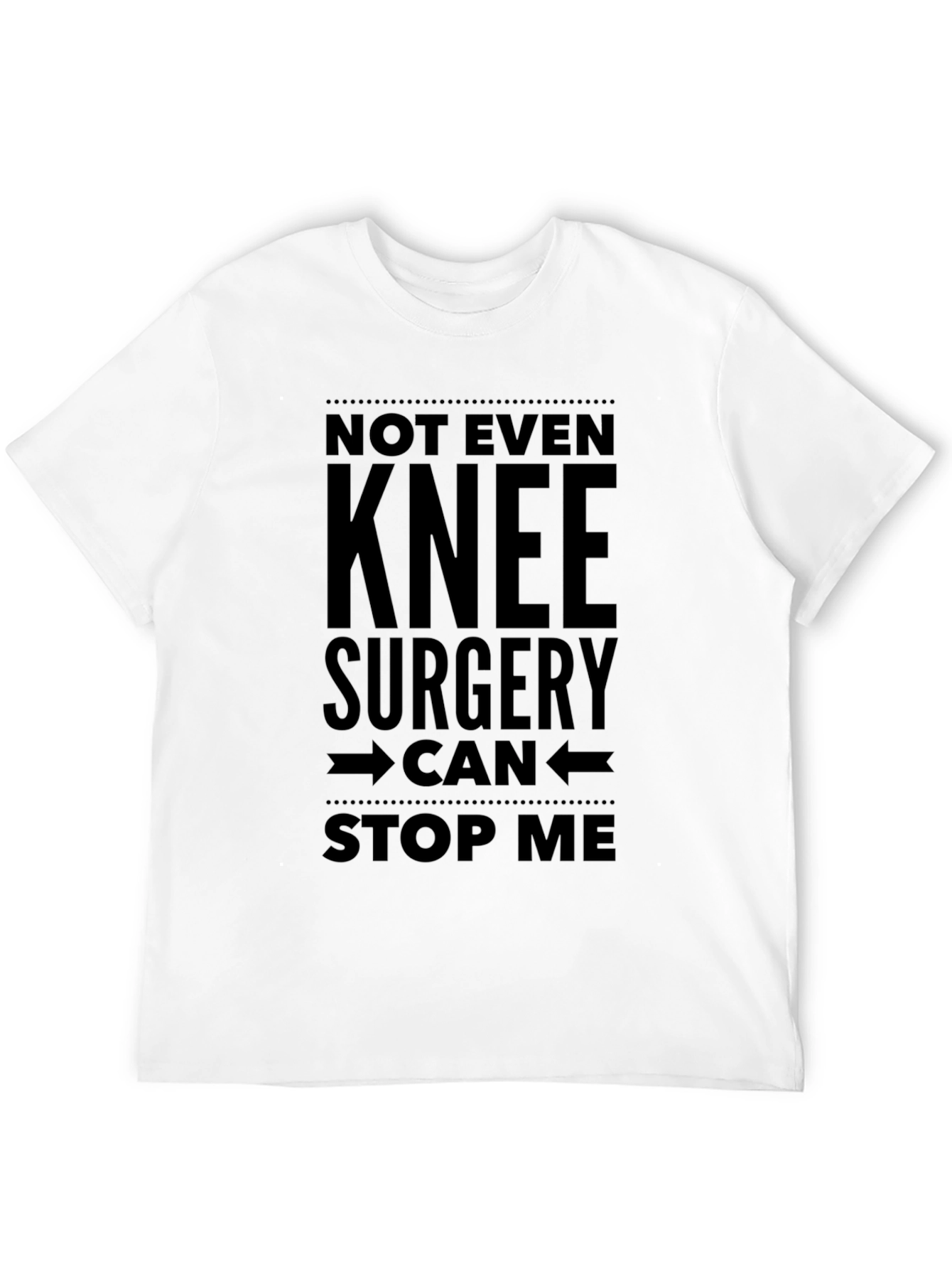 Knee Surgery Cant Stop Me Black T-Shirt