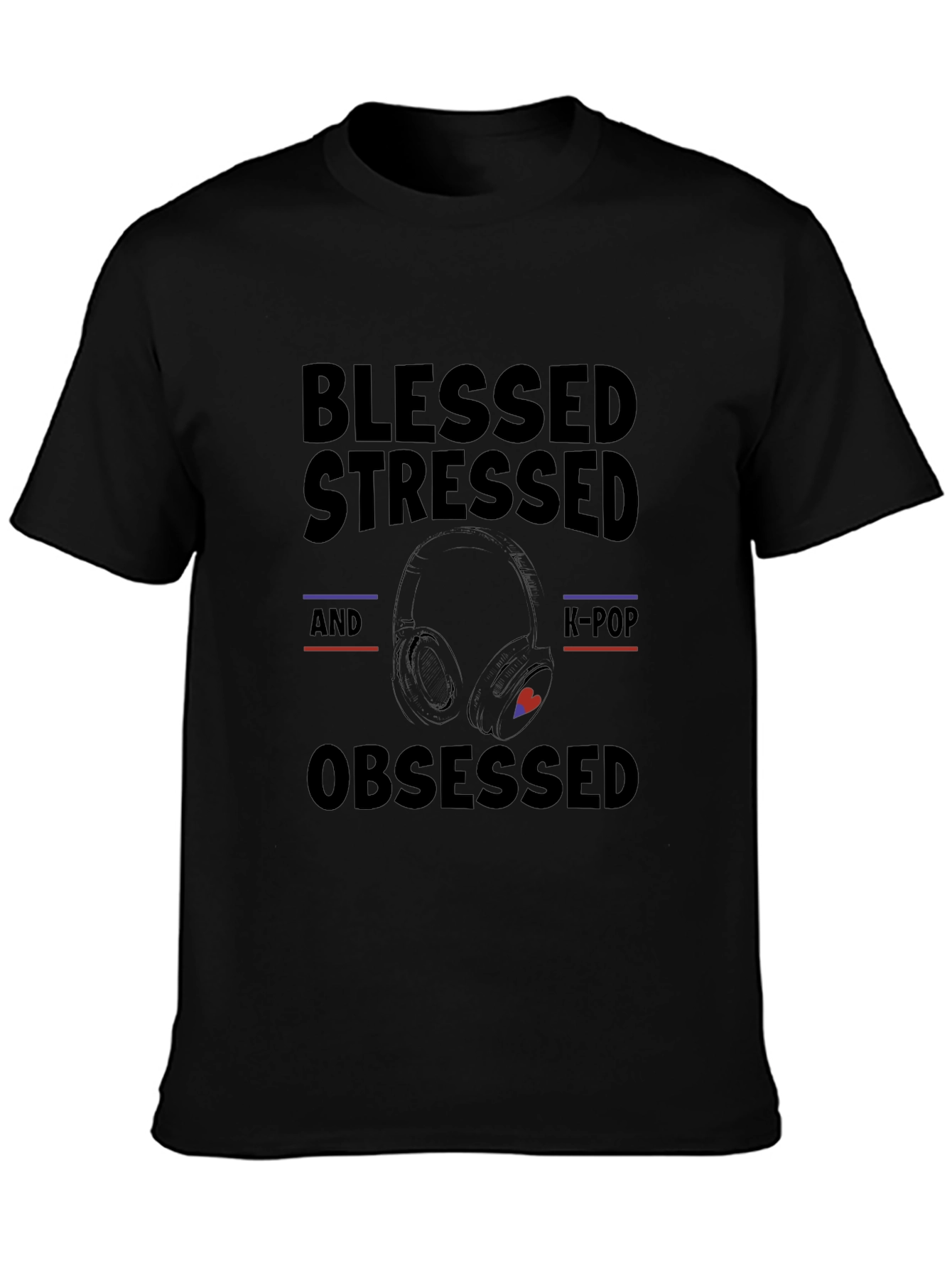 Blessed Stressed K-Pop Obsessed Graphic Tee