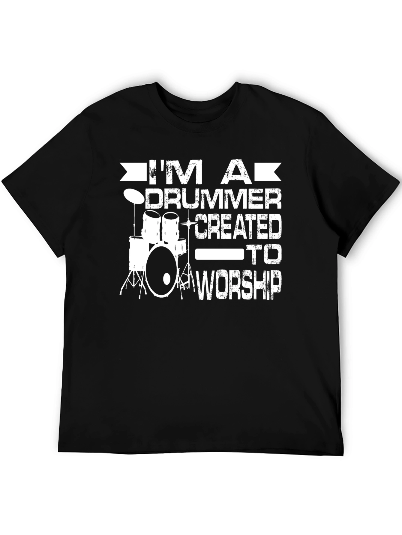 Im A Drummer Created to Worship Black T-Shirt