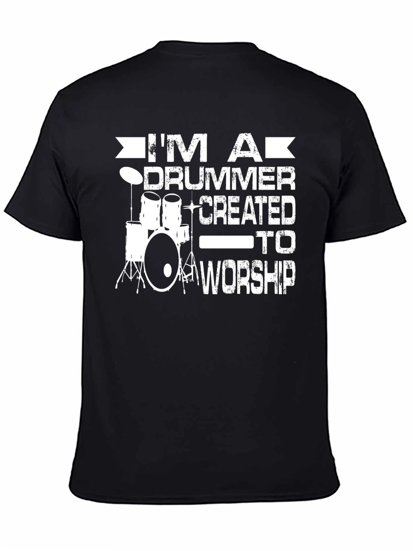 Im A Drummer Created to Worship Black T-Shirt