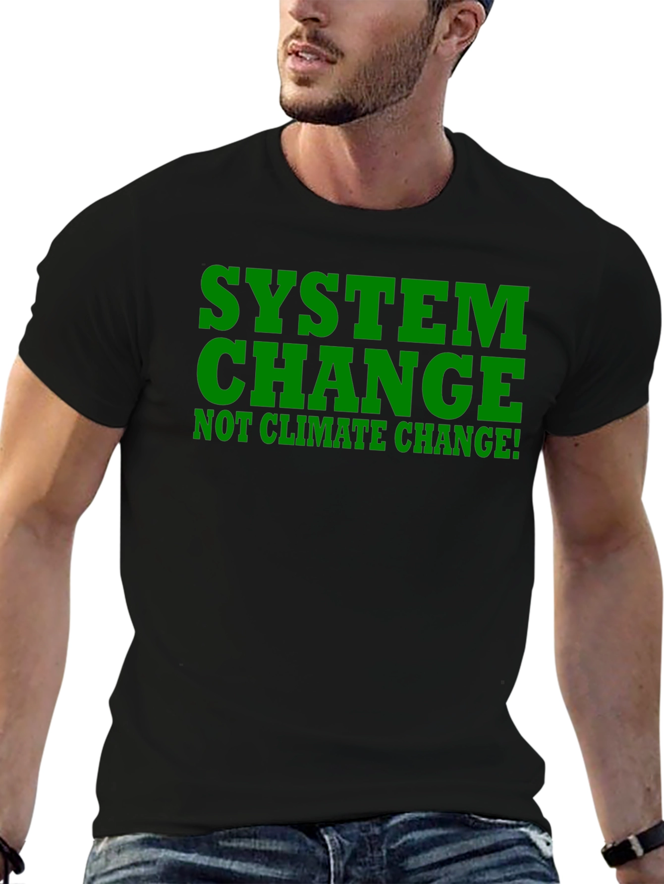 System Change Tee - Not Climate Change! Black Shirt