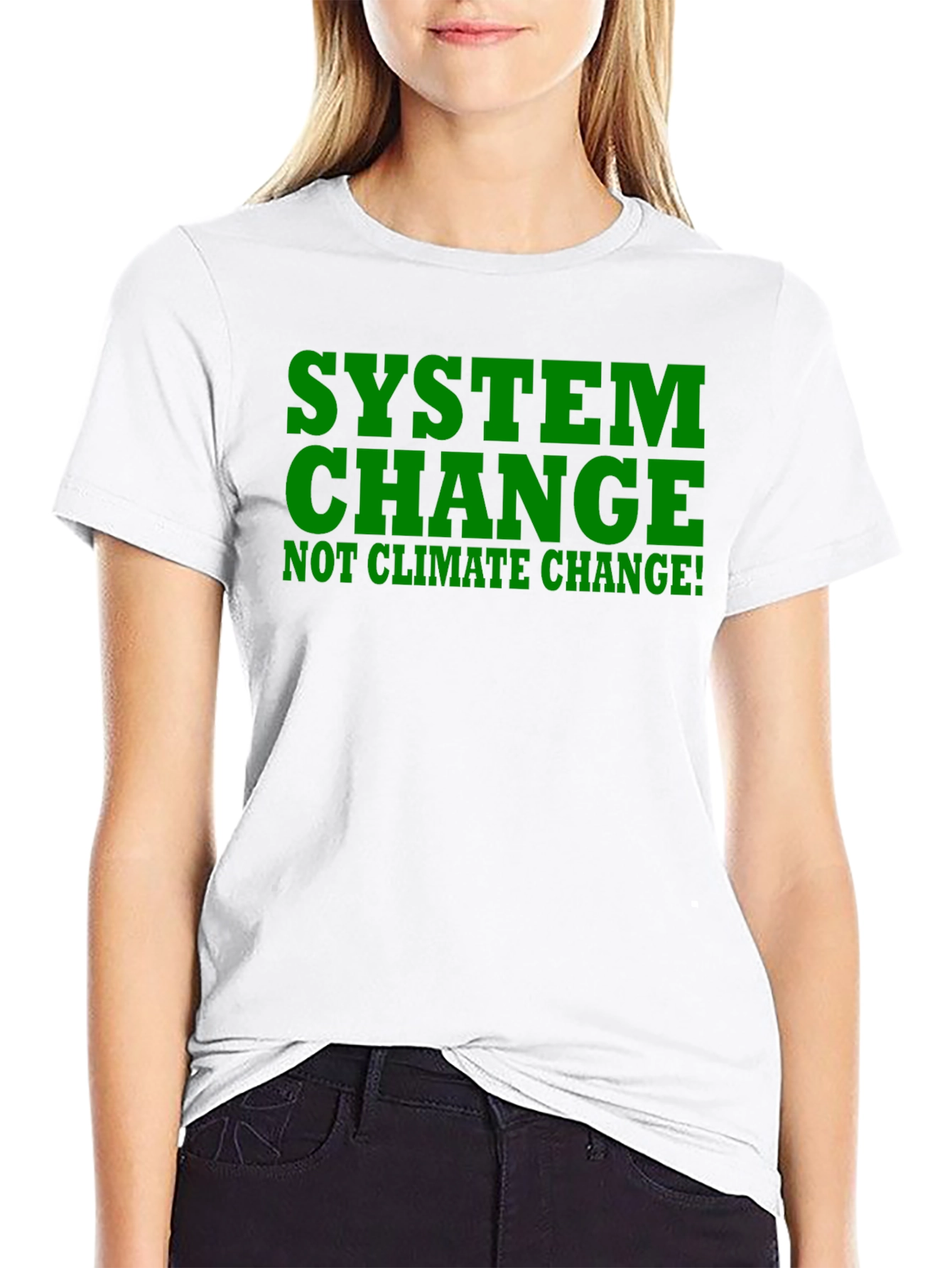 System Change Tee - Not Climate Change! Black Shirt