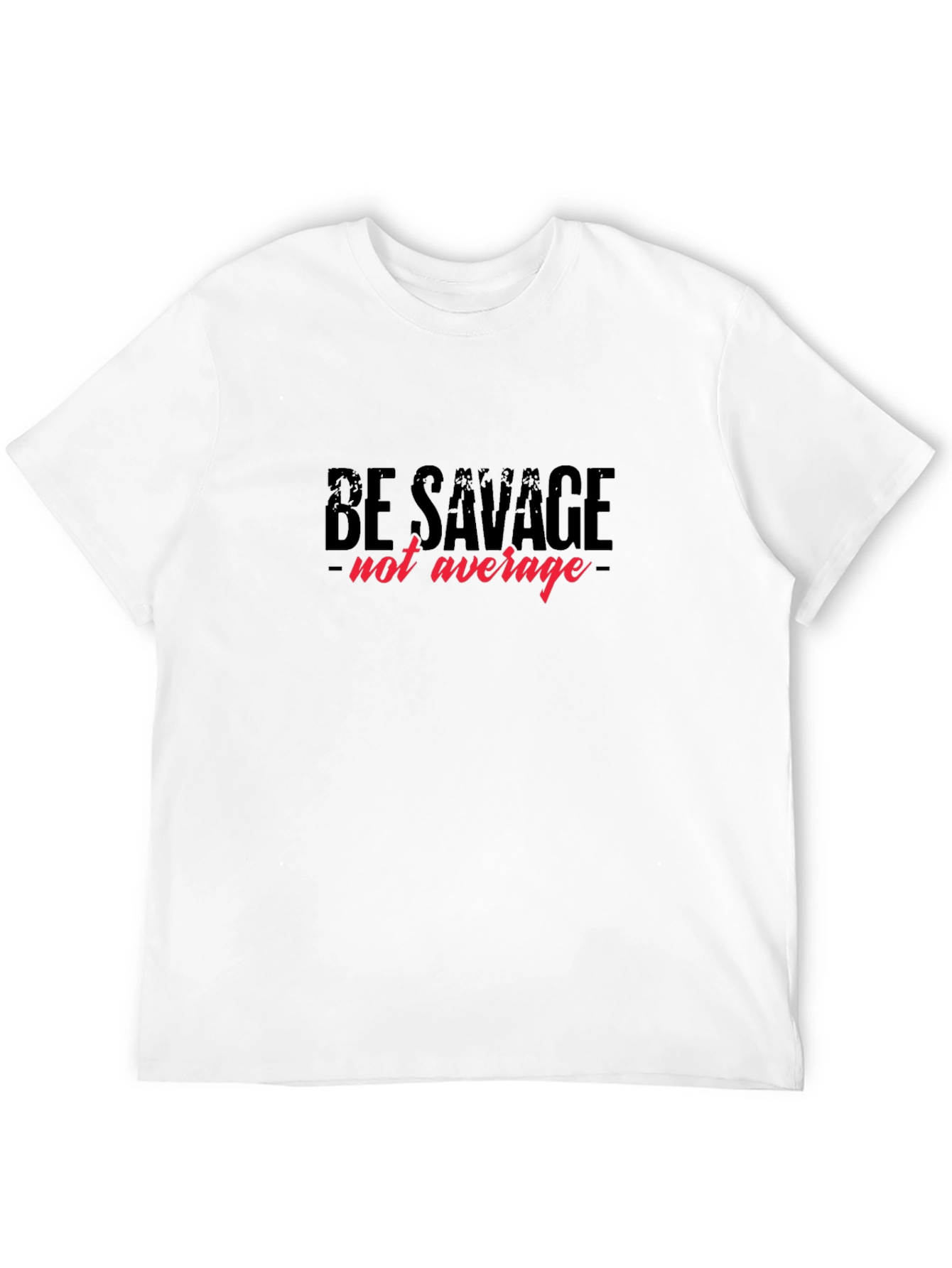 Be Savage Not Average Graphic Tee - Black