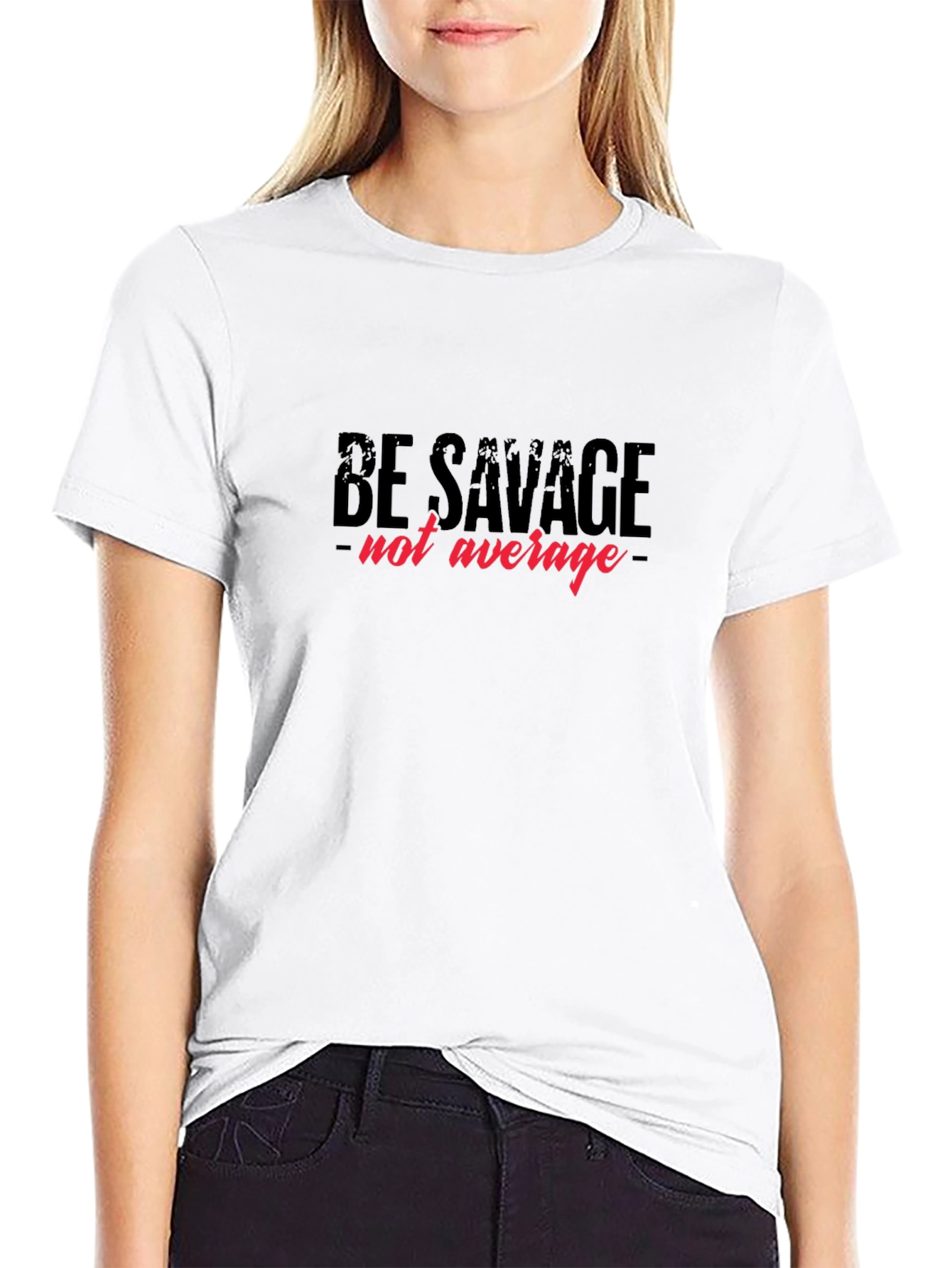 Be Savage Not Average Graphic Tee - Black