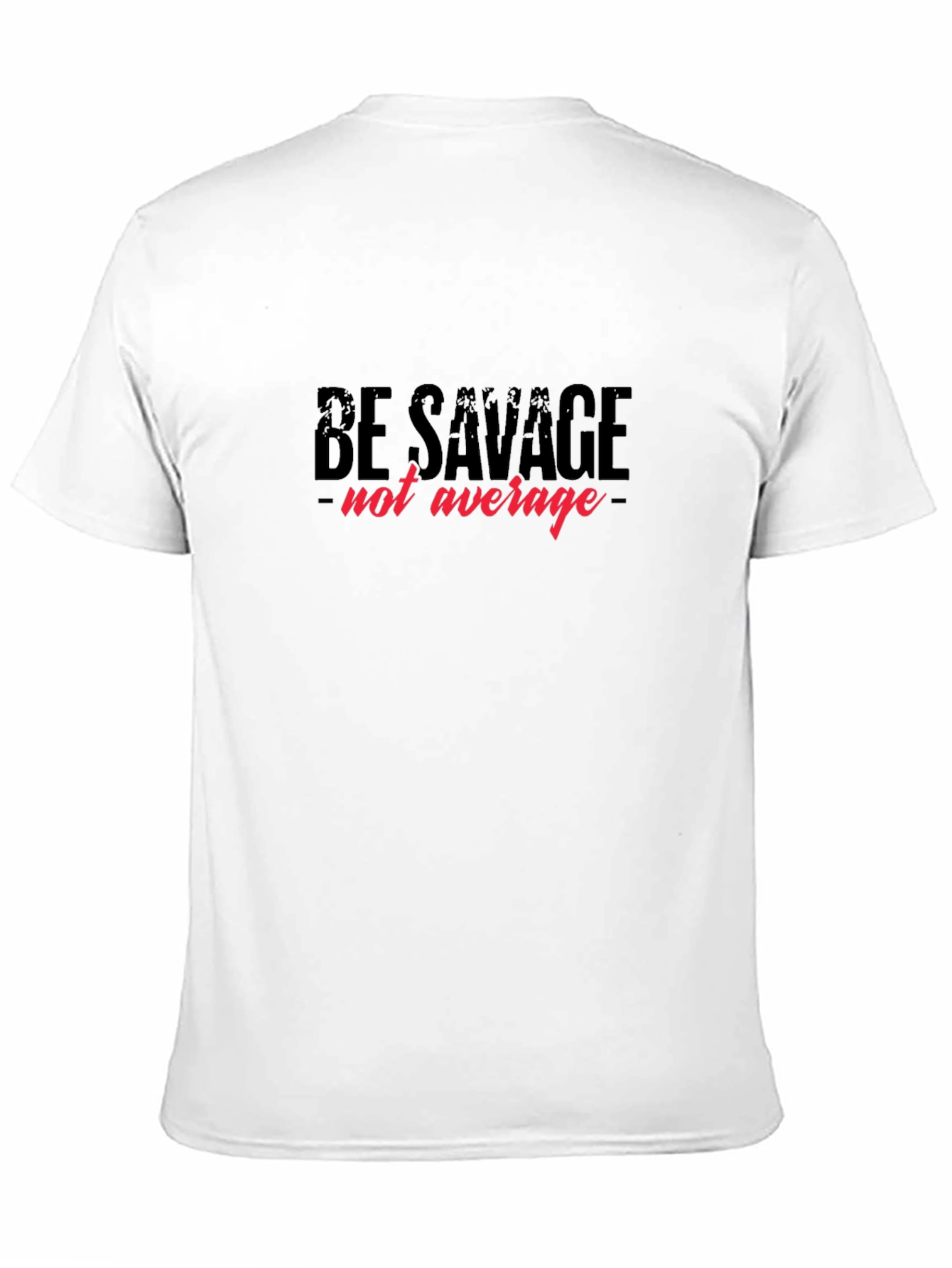 Be Savage Not Average Graphic Tee - Black