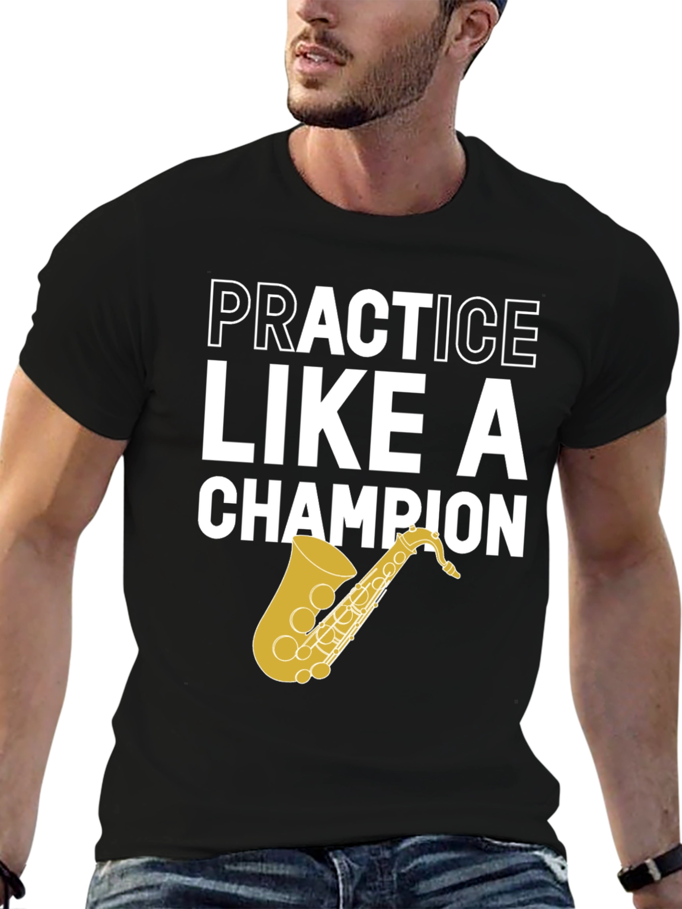 Practice Like a Champion Saxophone T-Shirt