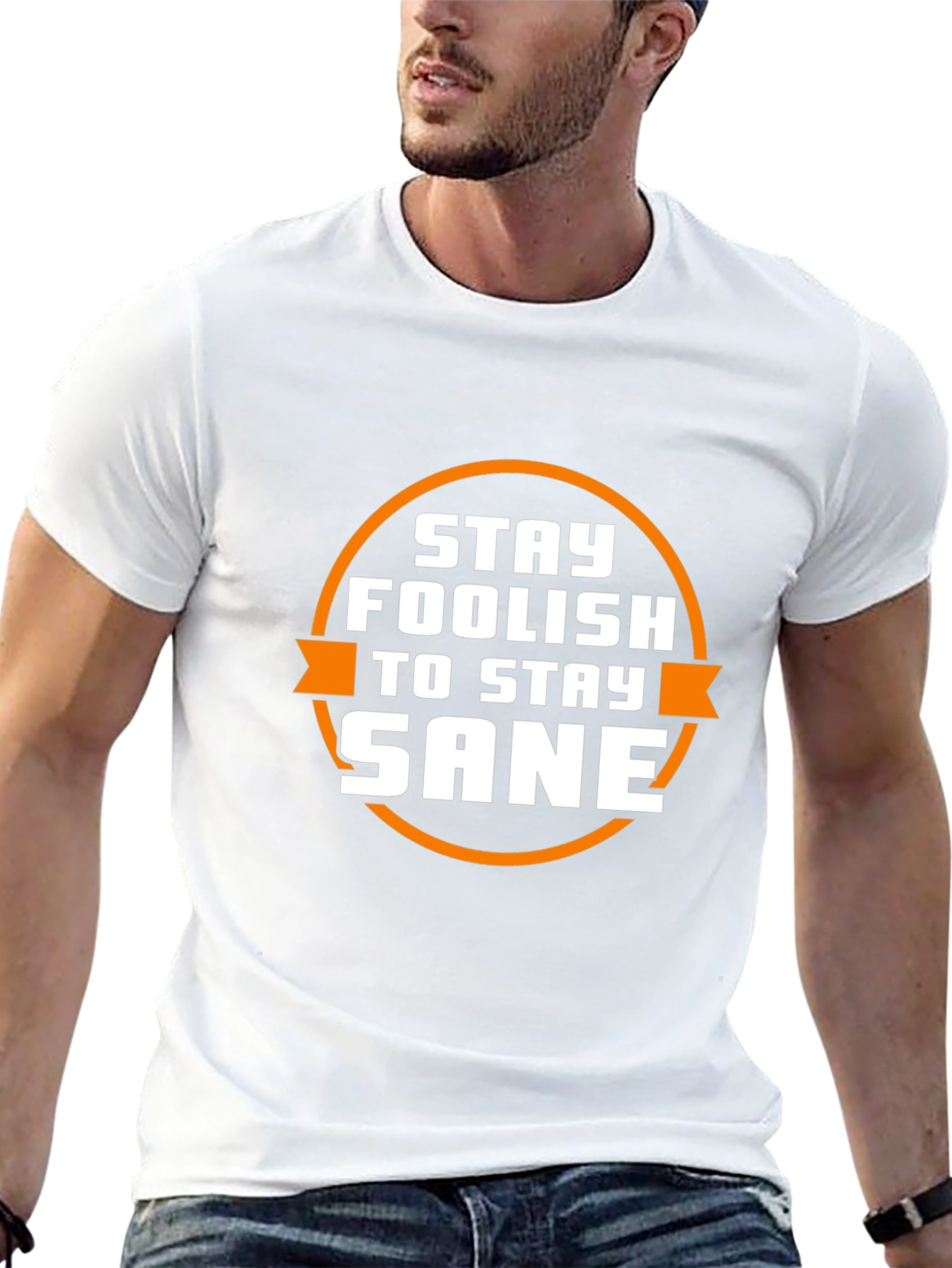 Stay Foolish Tee - Sane Graphic T-Shirt