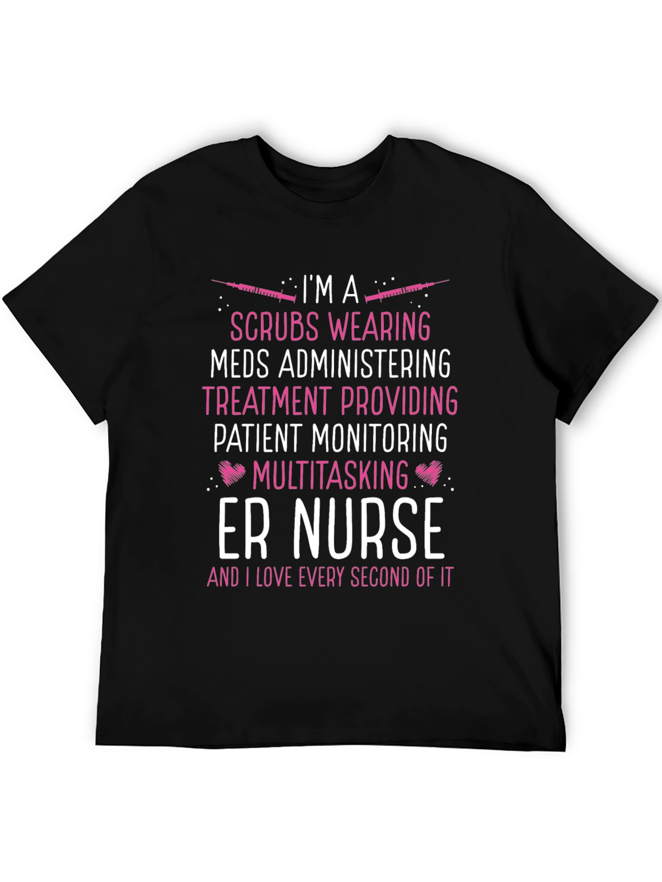 ER Nurse T-Shirt - Scrubs Wearing Meds Administering
