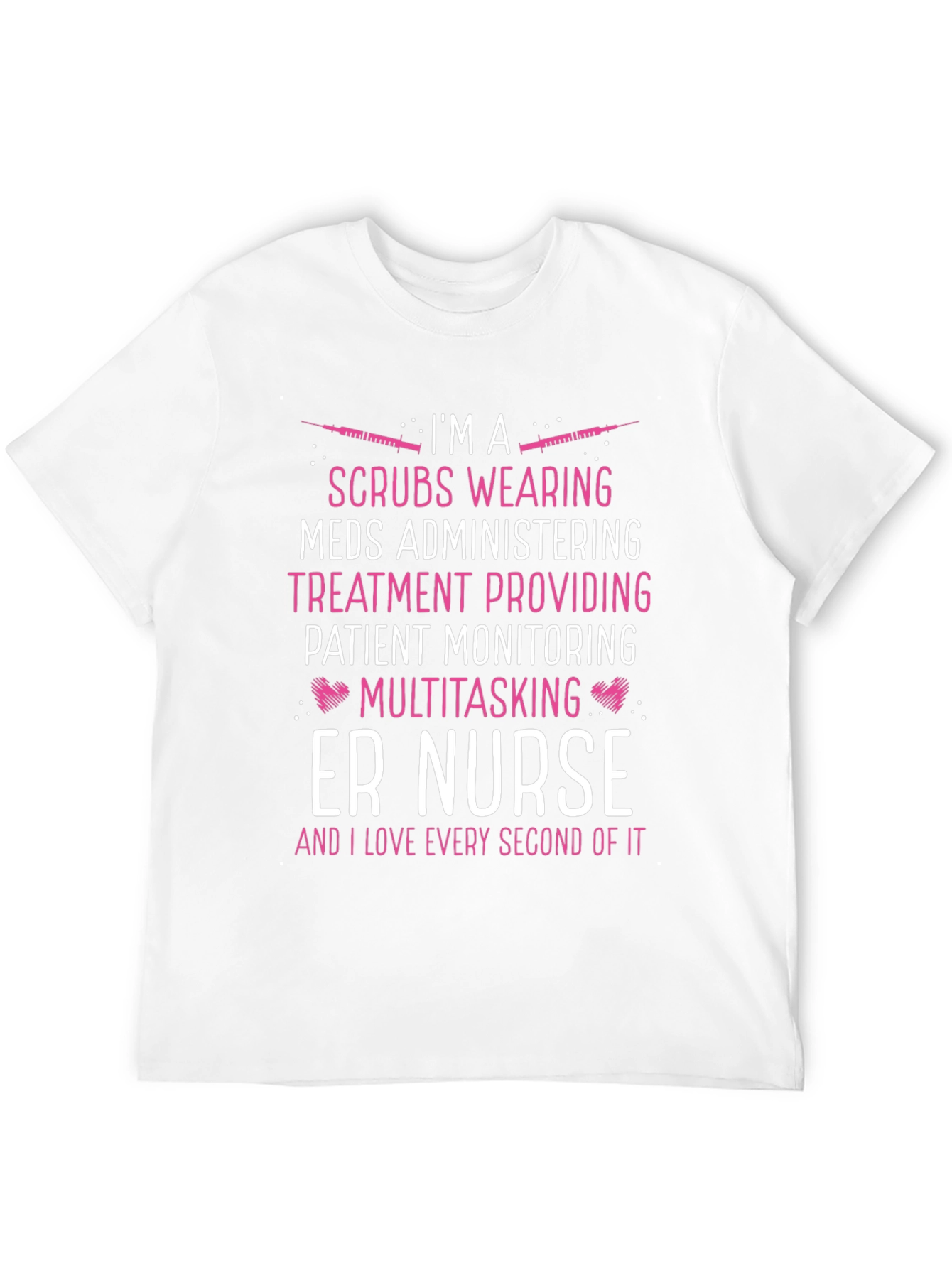ER Nurse T-Shirt - Scrubs Wearing Meds Administering