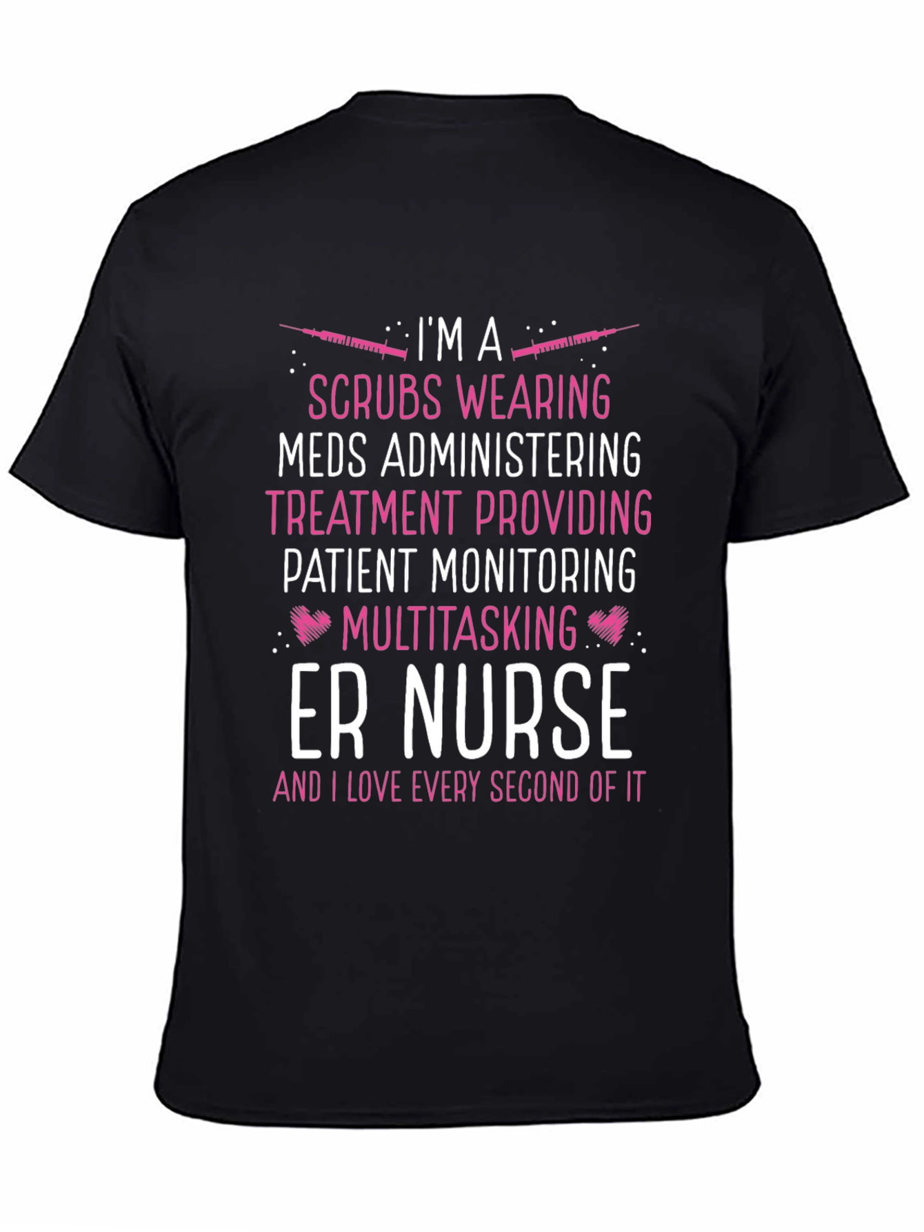 ER Nurse T-Shirt - Scrubs Wearing Meds Administering