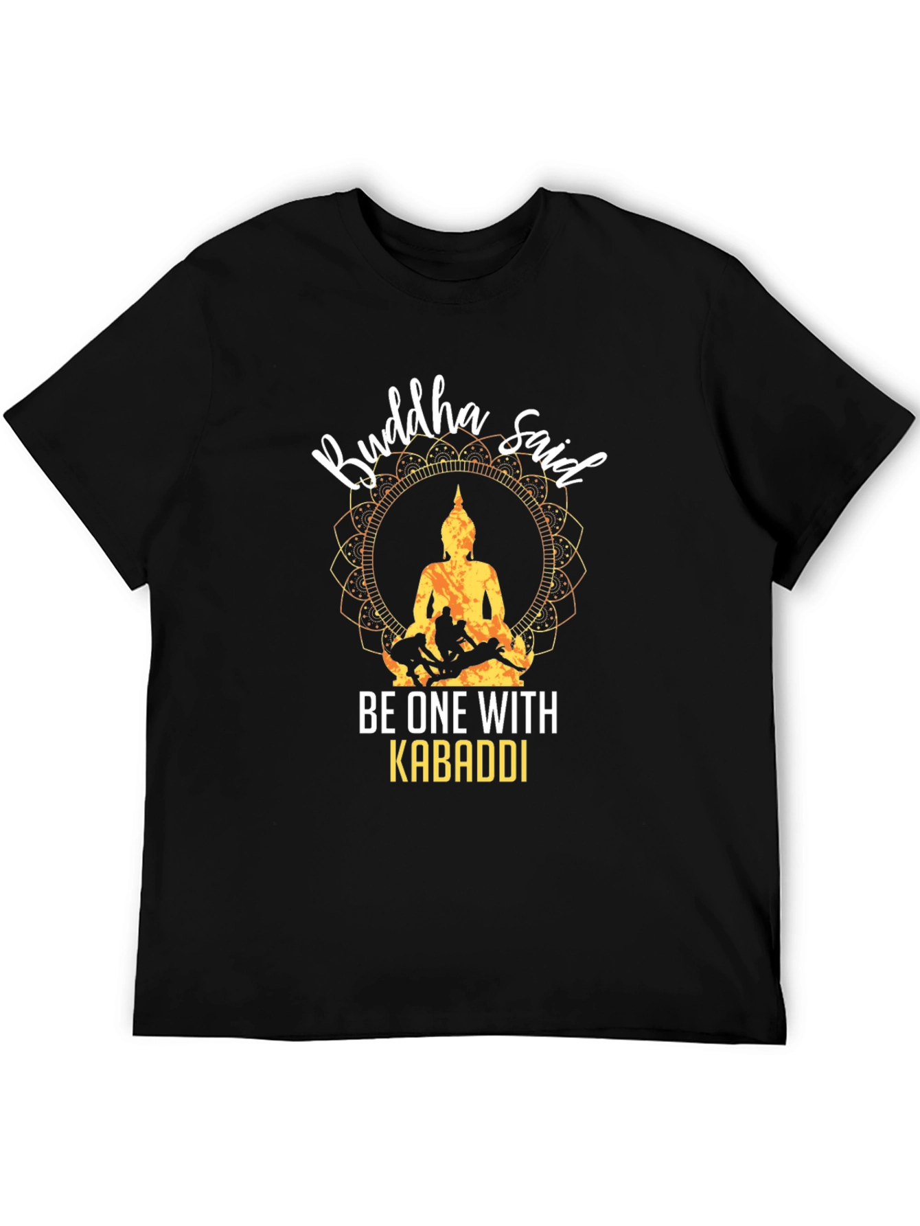 Buddha Said Kabaddi Black T-Shirt