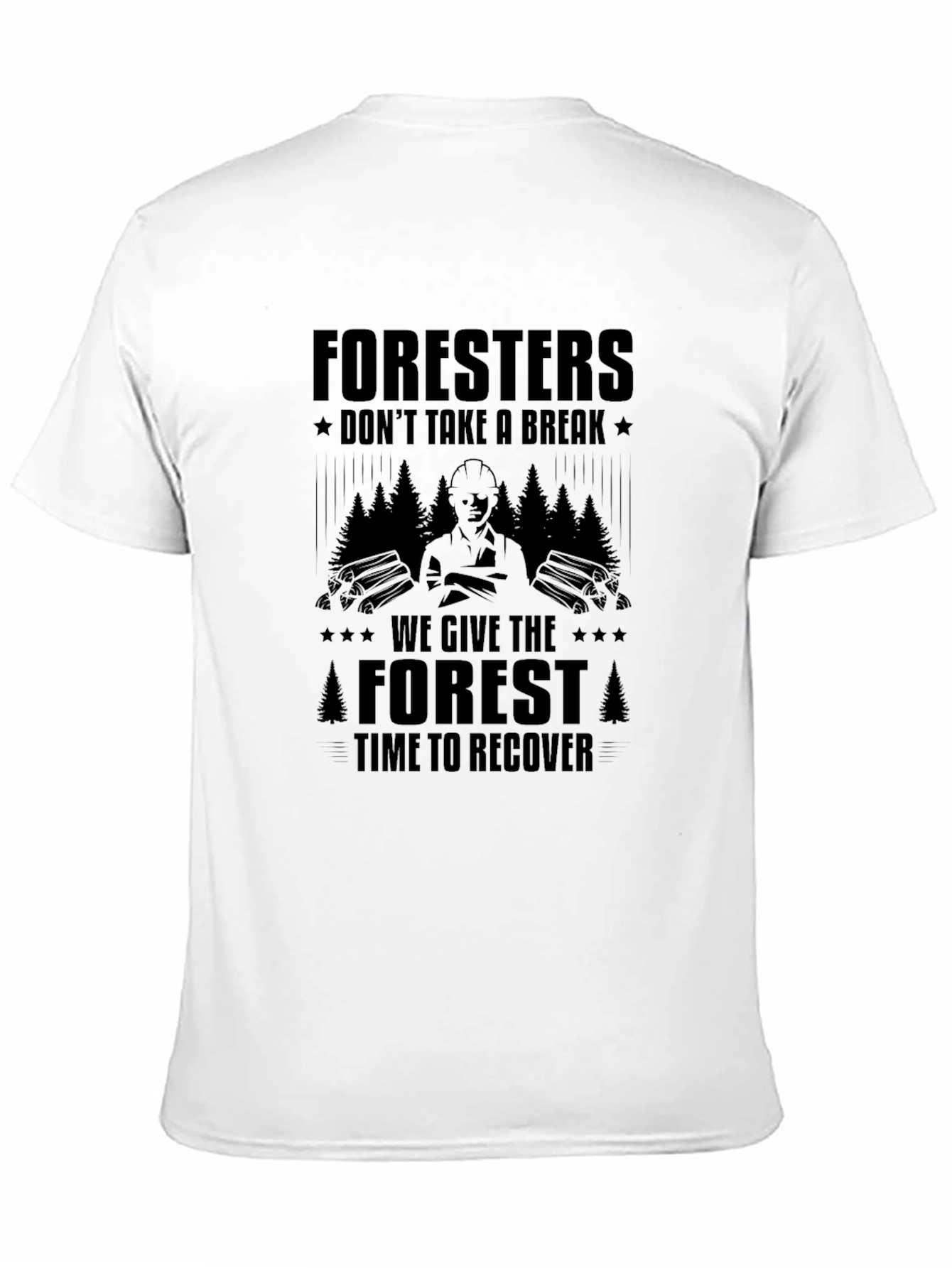 Foresters Dont Take a Break Graphic Tee