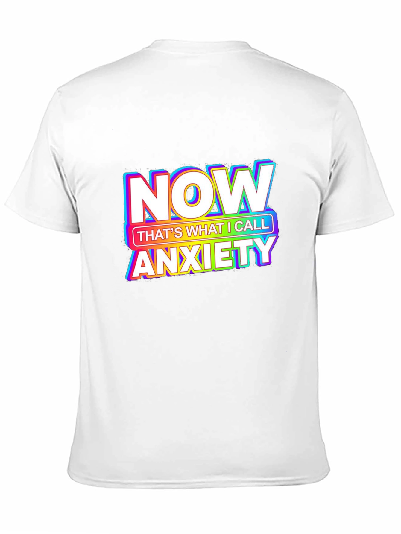 Anxiety T-Shirt - NOW Thats What I Call Anxiety