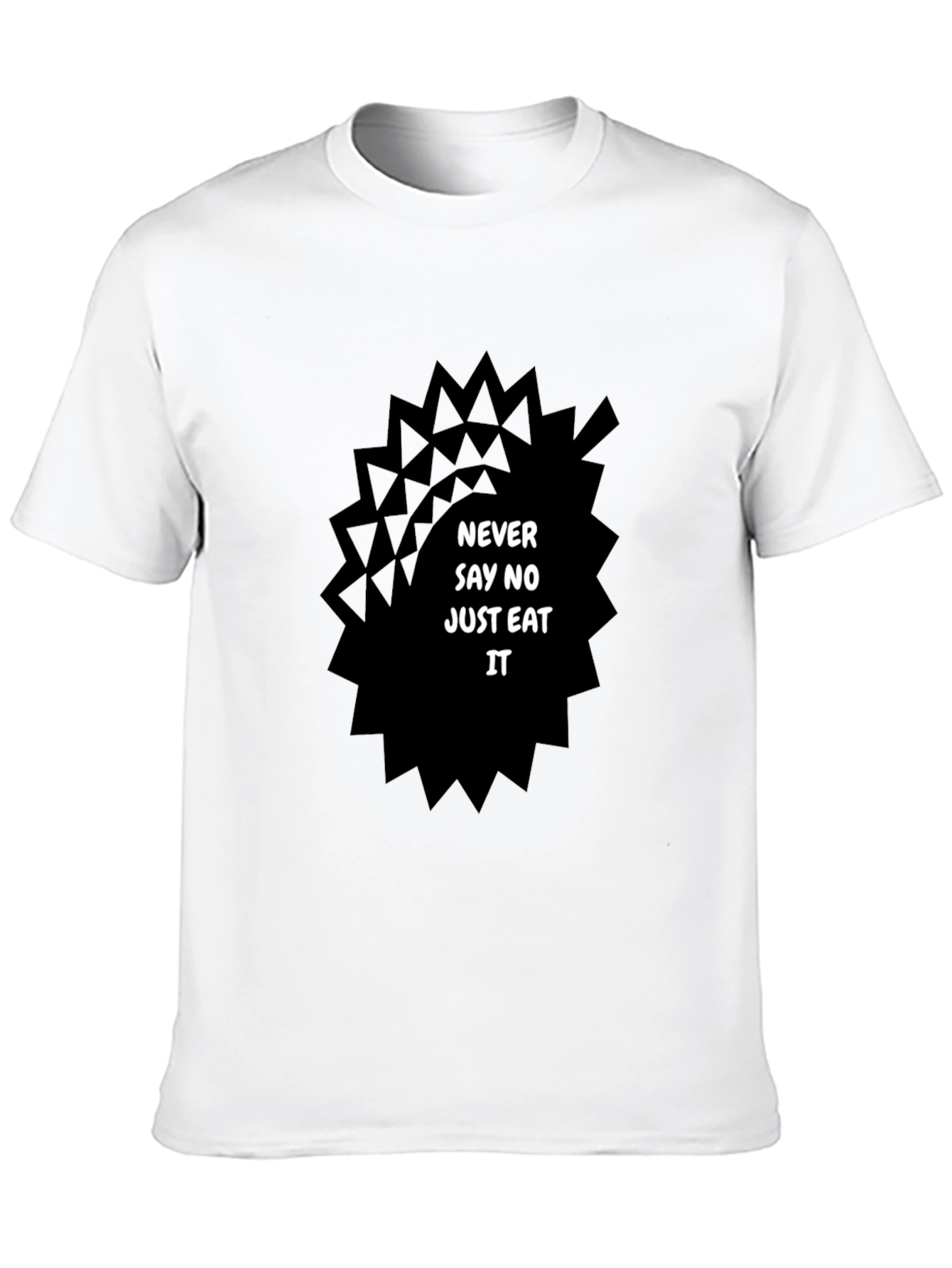 Never Say No Just Eat It Tee
