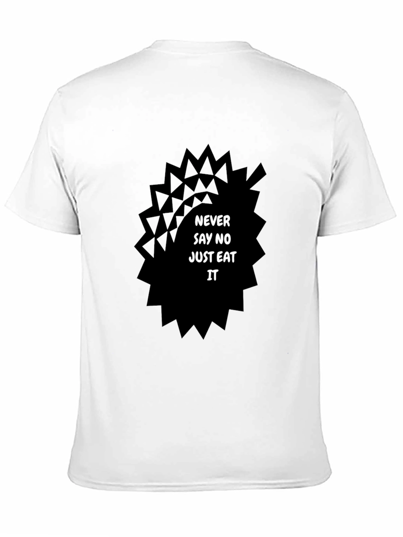 Never Say No Just Eat It Tee