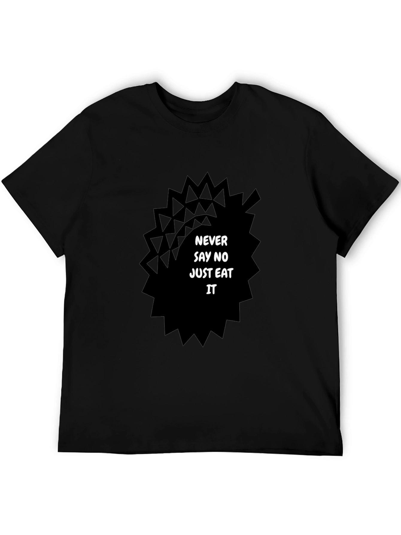 Never Say No Just Eat It Tee