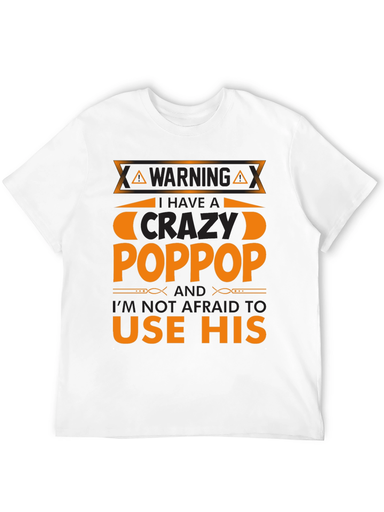 Crazy Poppop Warning T-Shirt - Funny Grandfather Tee