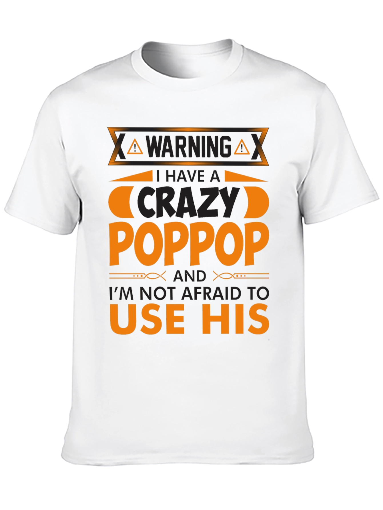 Crazy Poppop Warning T-Shirt - Funny Grandfather Tee