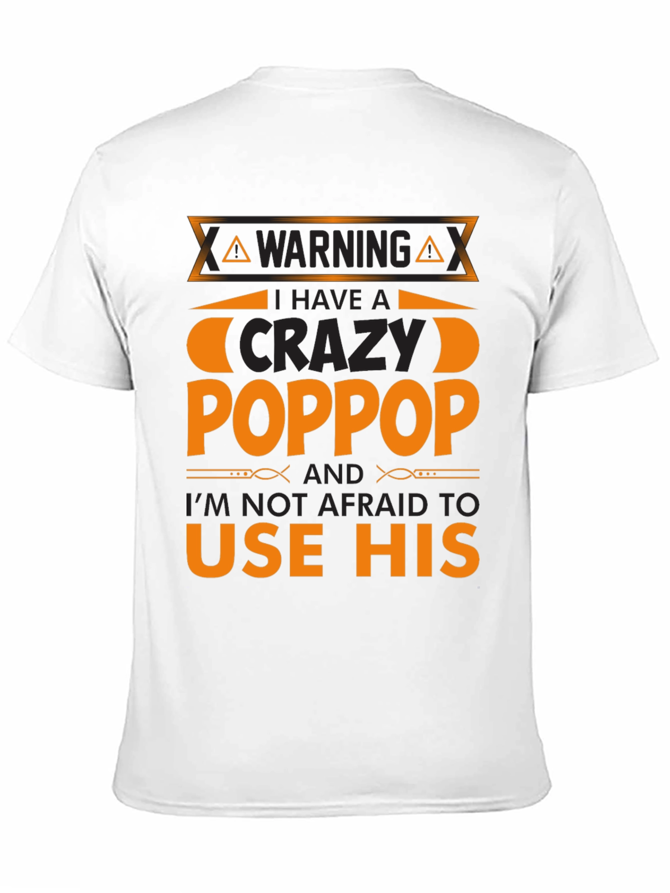 Crazy Poppop Warning T-Shirt - Funny Grandfather Tee