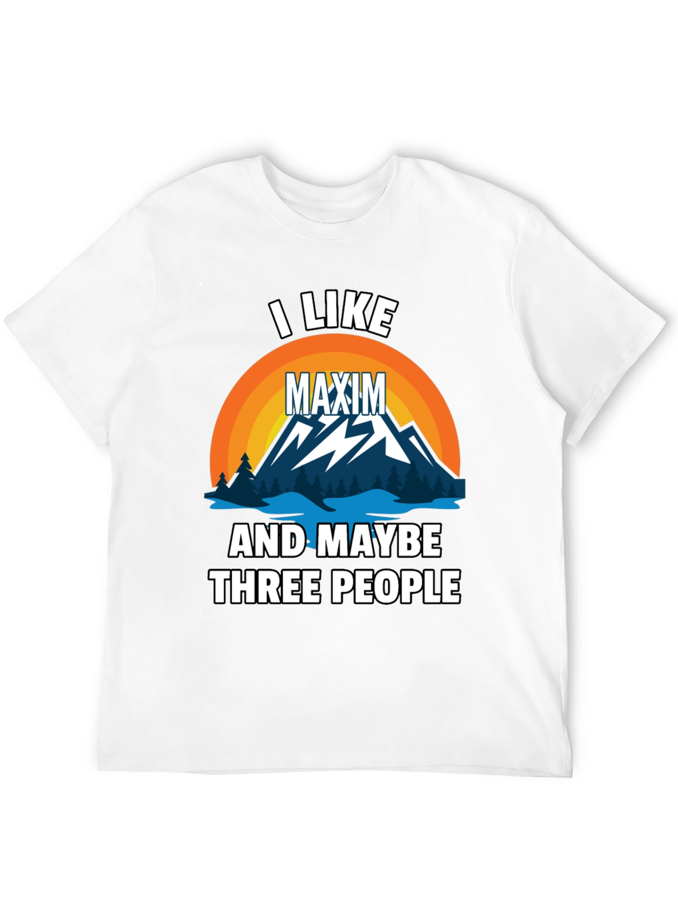 I Like Maxim and Maybe 3 People Graphic Tee