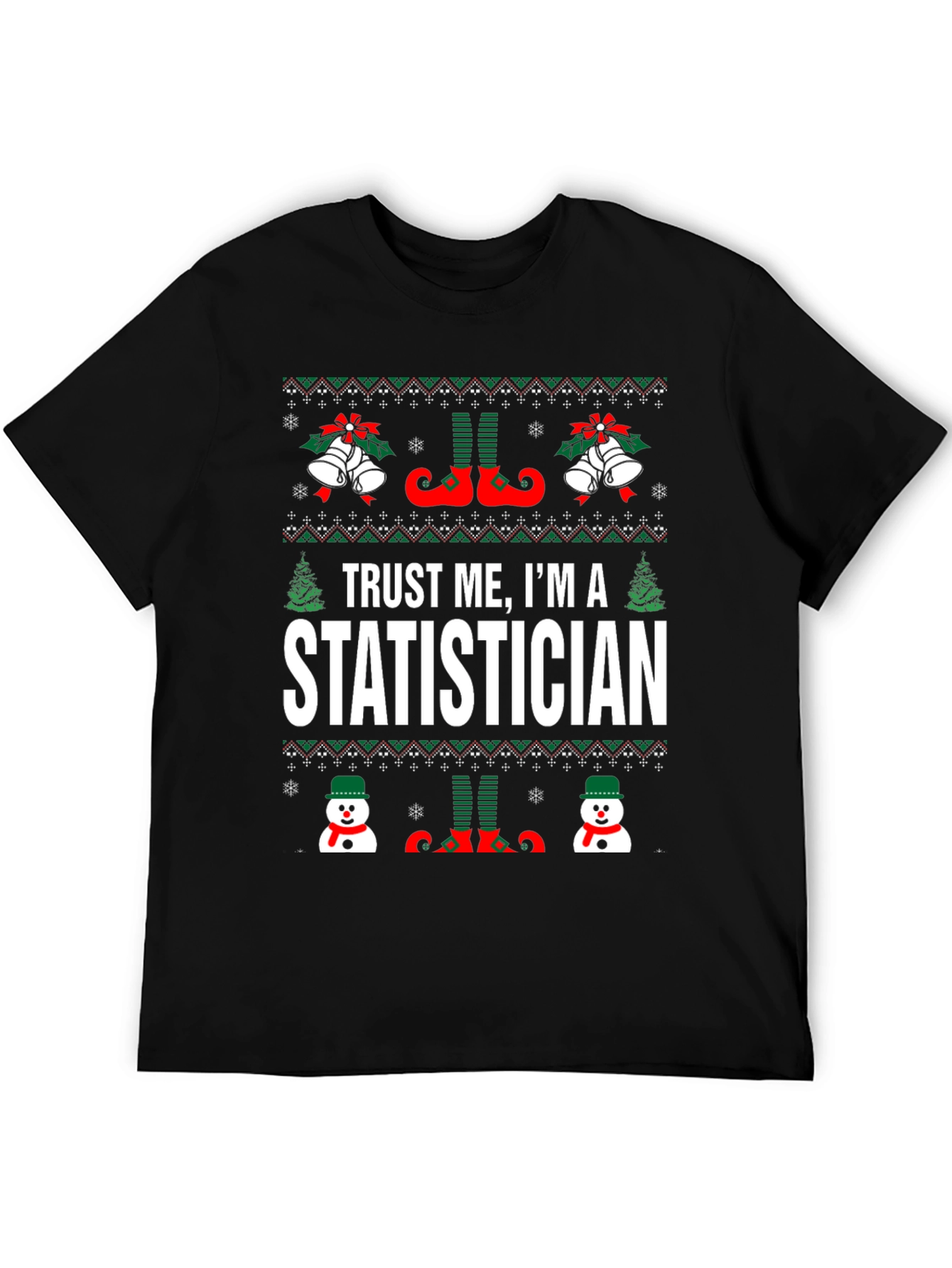 Trust Me Im A Statistician Christmas T-Shirt