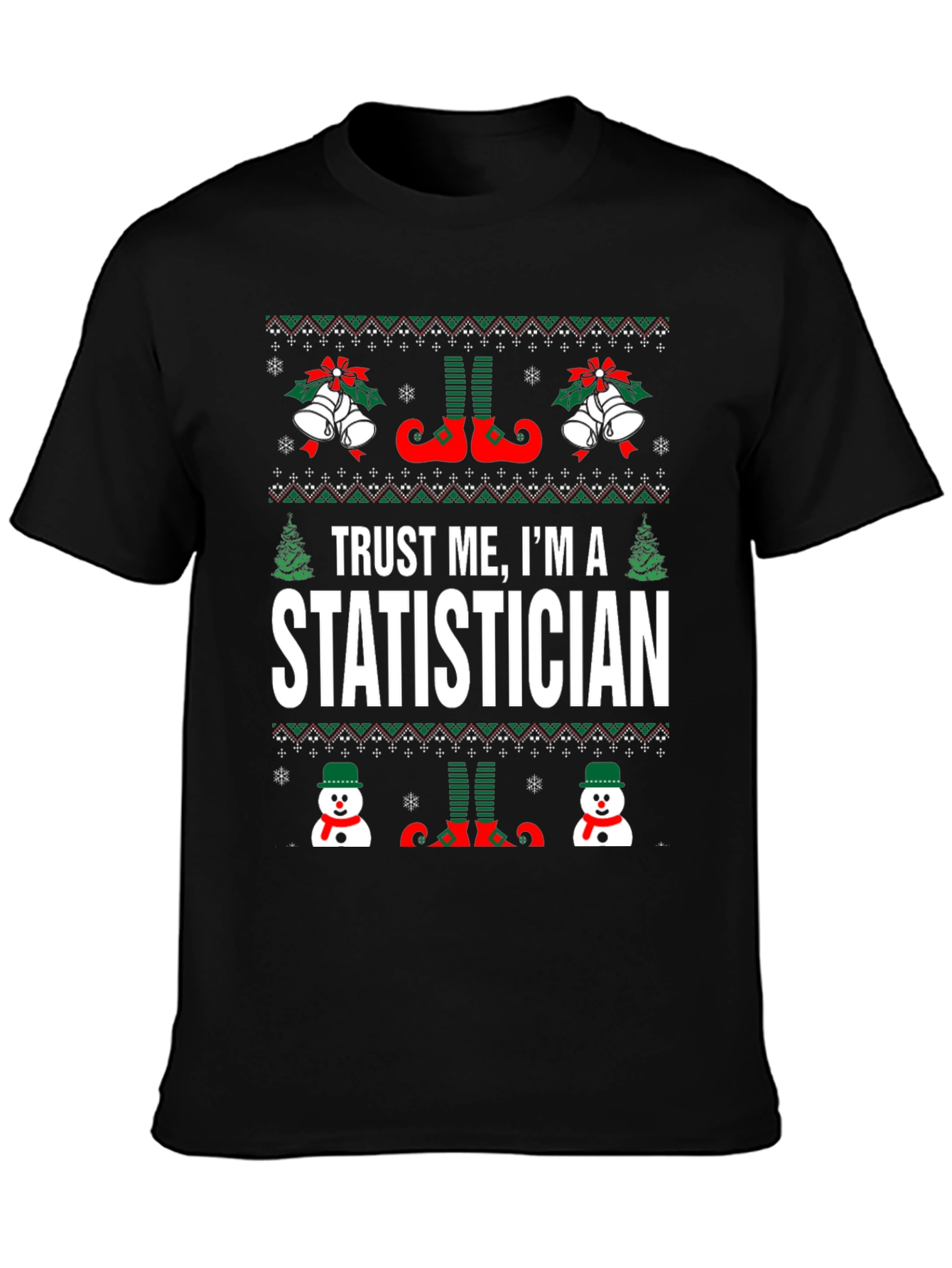 Trust Me Im A Statistician Christmas T-Shirt
